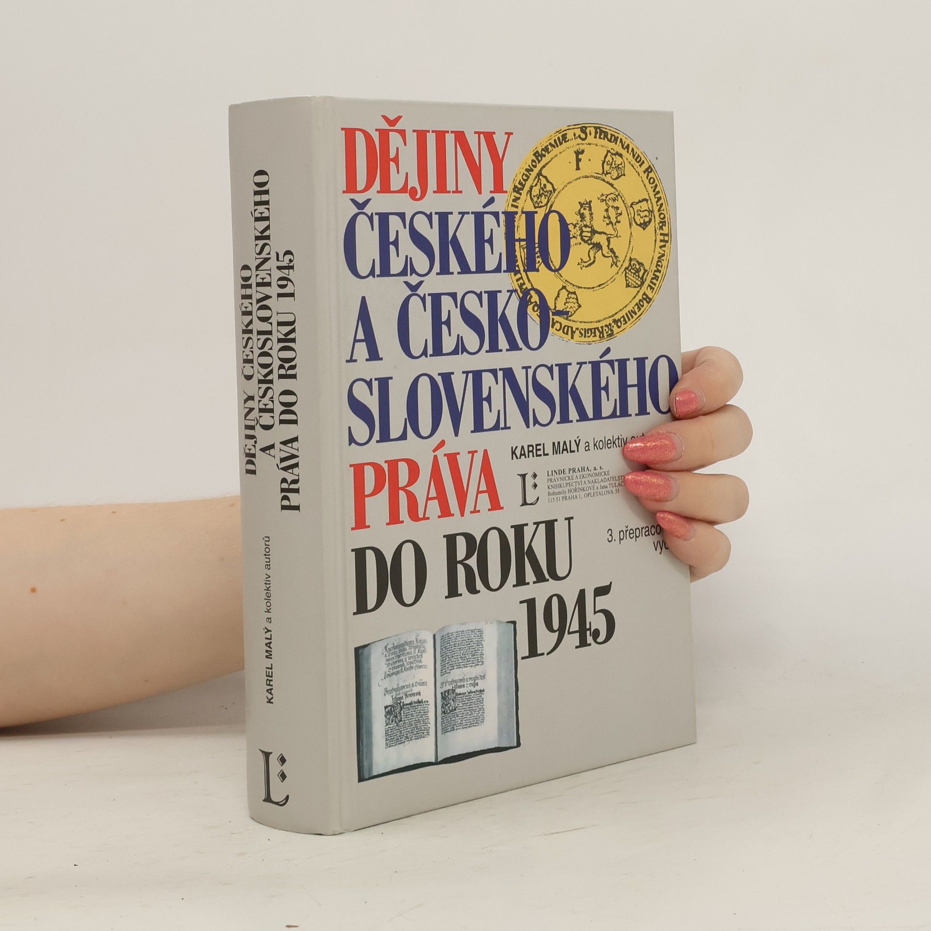 Karel Malý Dějiny českého a československého práva do roku 1945