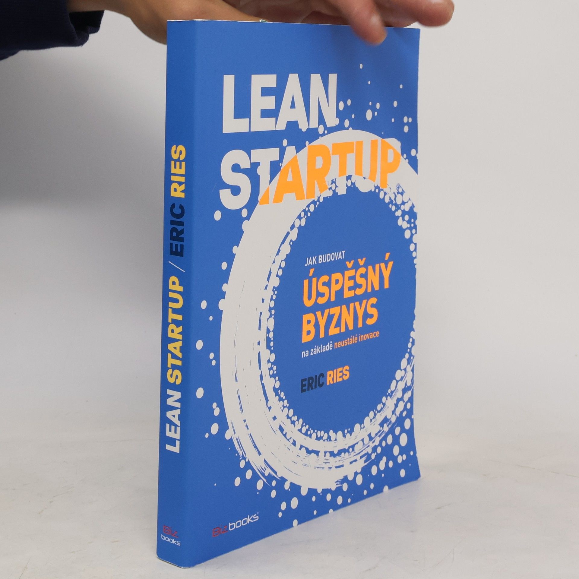Eric Ries Lean startup: Jak budovat úspěšný byznys na základě neustálé inovace