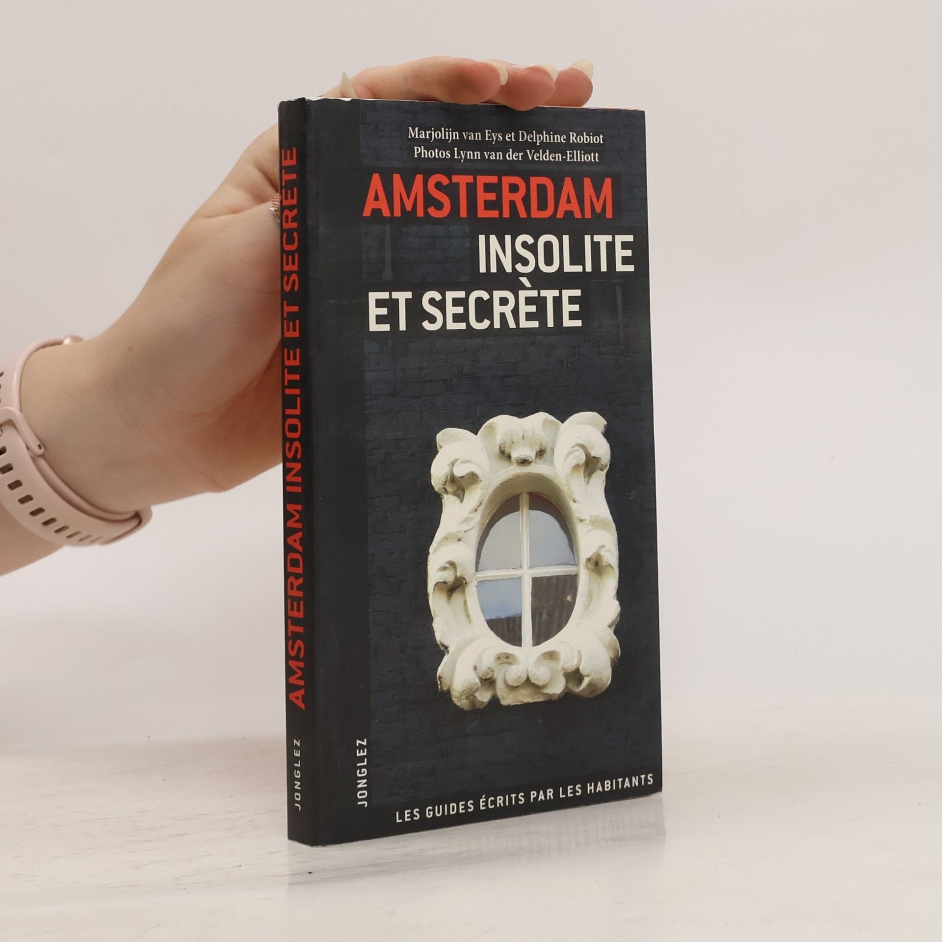 Eys Marjolijn van Amsterdam insolite et secrète