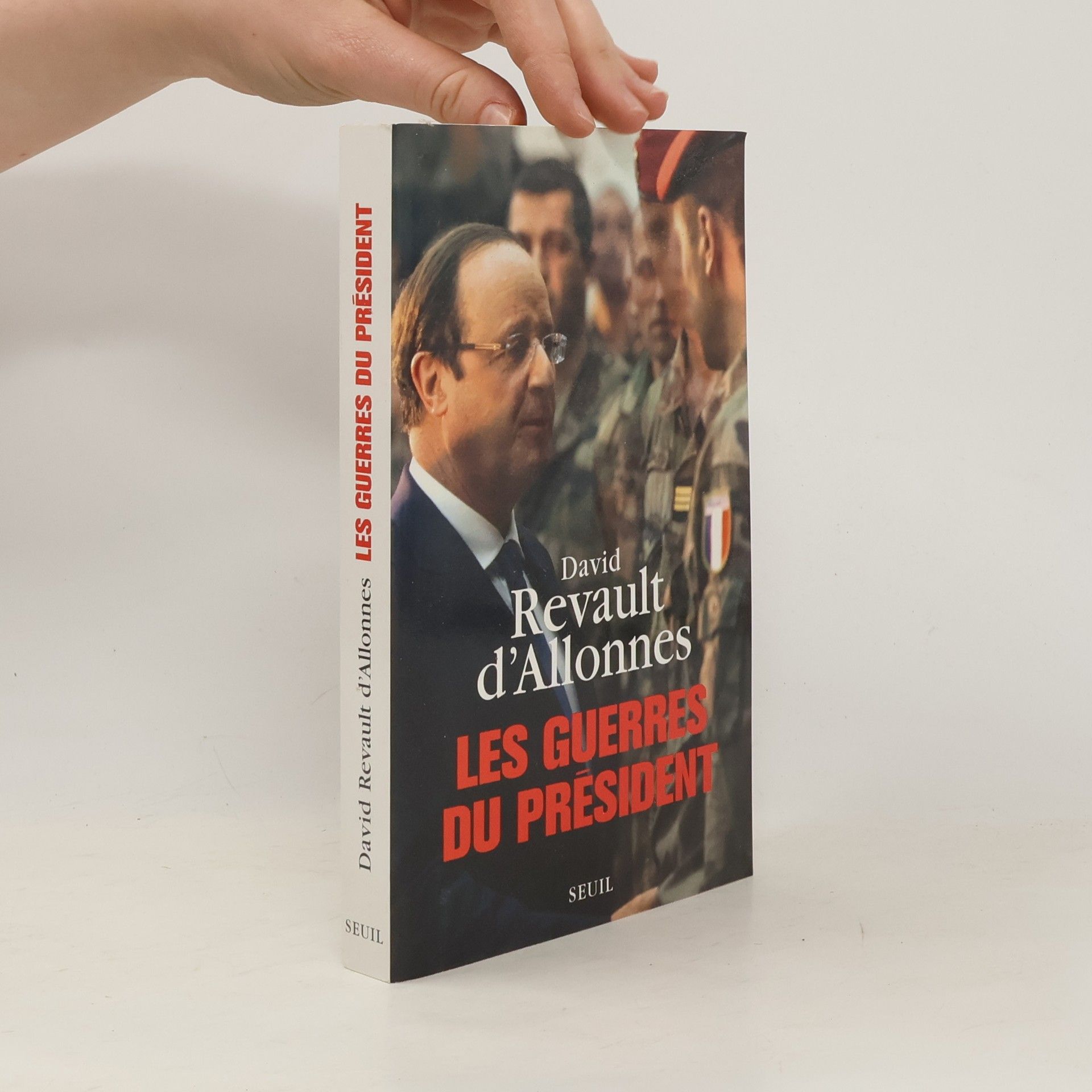 David Revault d'Allonnes Les guerres du président