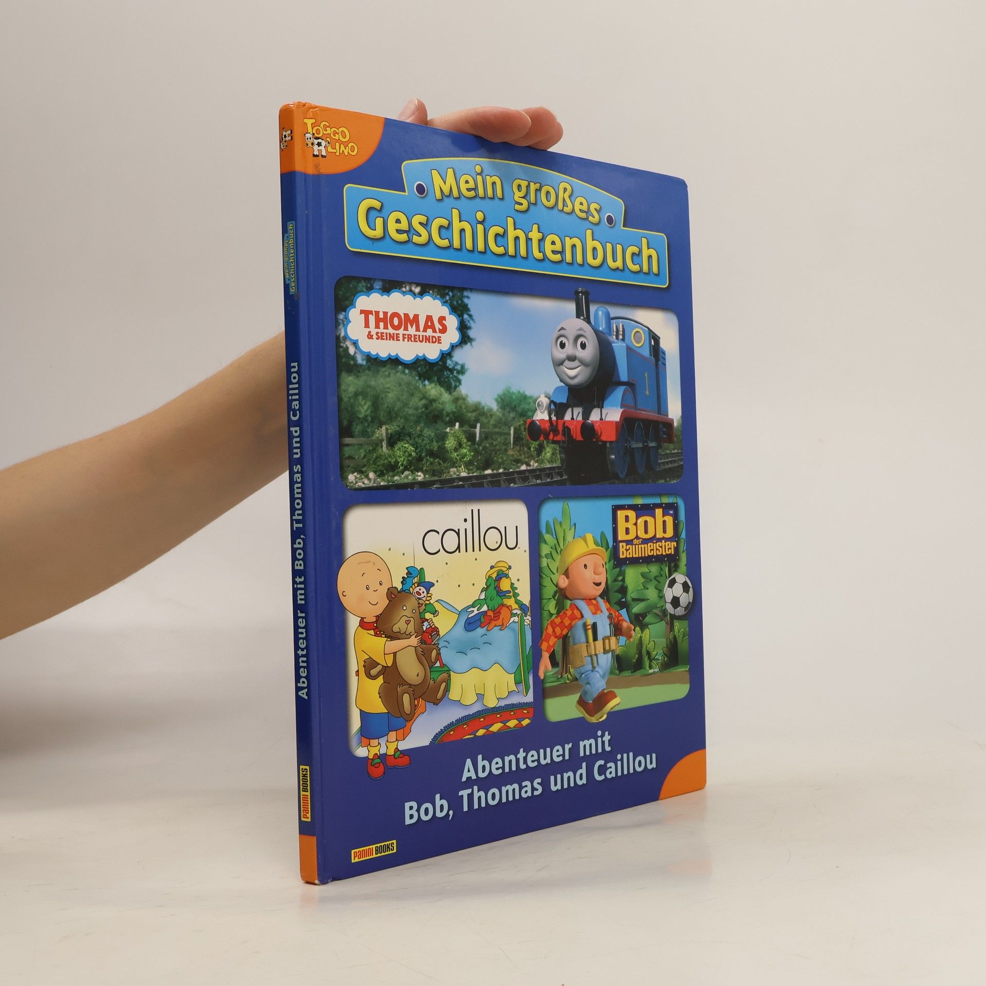 Ulrike Kenz Mein großes Geschichtenbuch. Abenteuer mit Bob, Thomas und Caillou