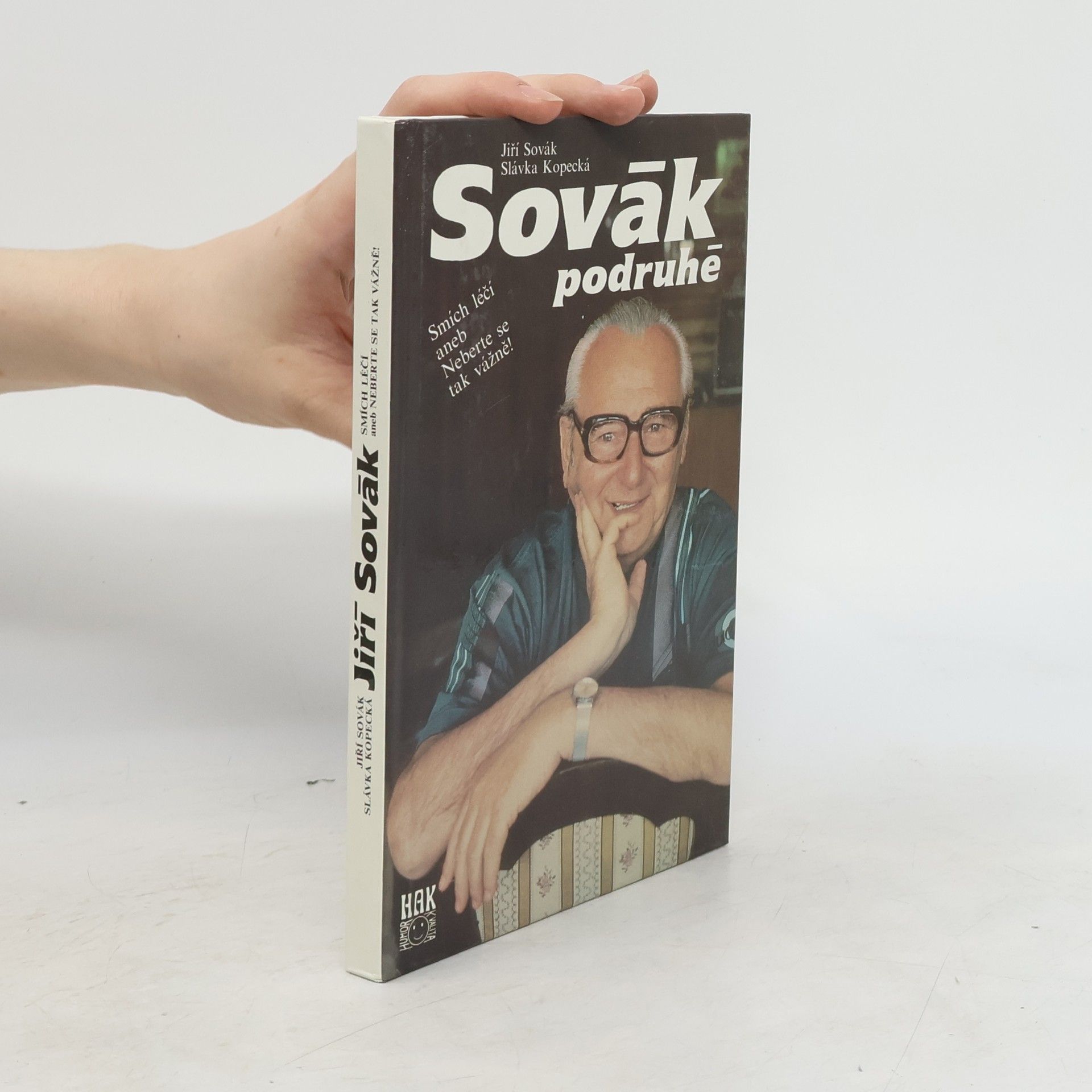 Jiří Sovák Sovák podruhé. Smích léčí aneb Neberte se tak vážně!