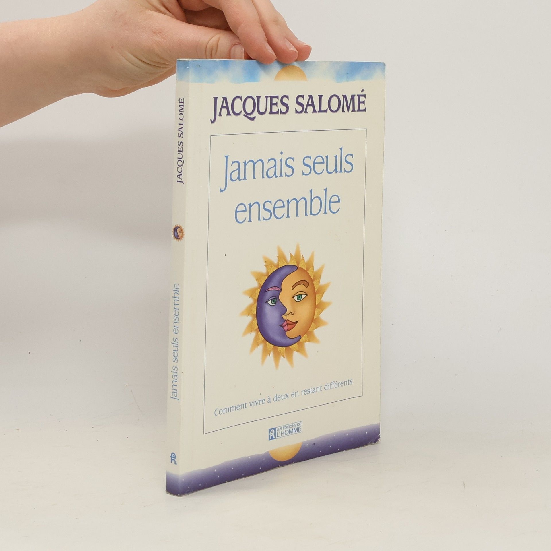 Jacques Salomé Jamais seuls ensemble