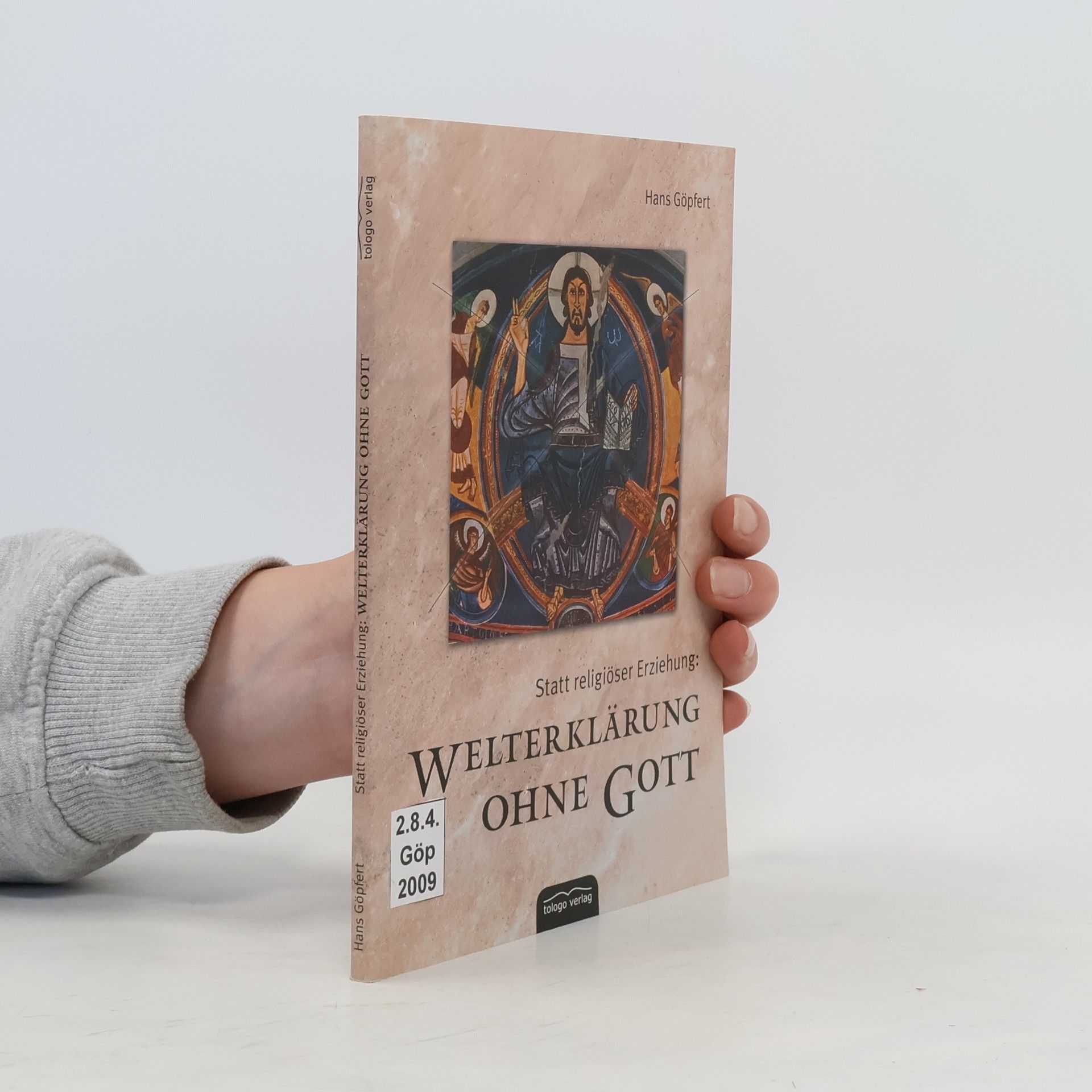 Hans-Otto Göpfert Statt religiöser Erziehung: Welterklärung ohne Gott