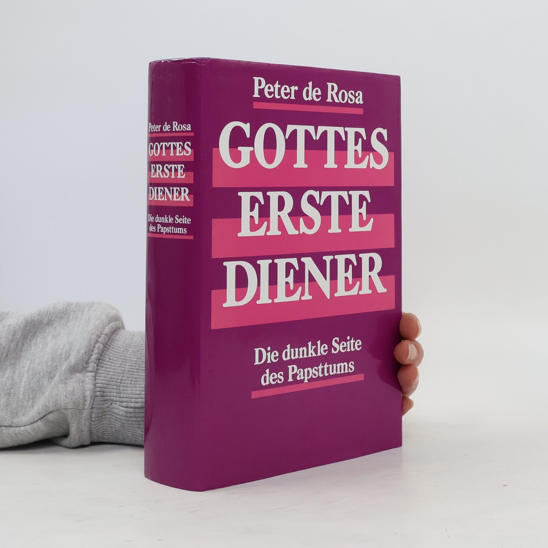 Peter De Rosa Gottes erste Diener: Die dunkle Seite des Papsttums