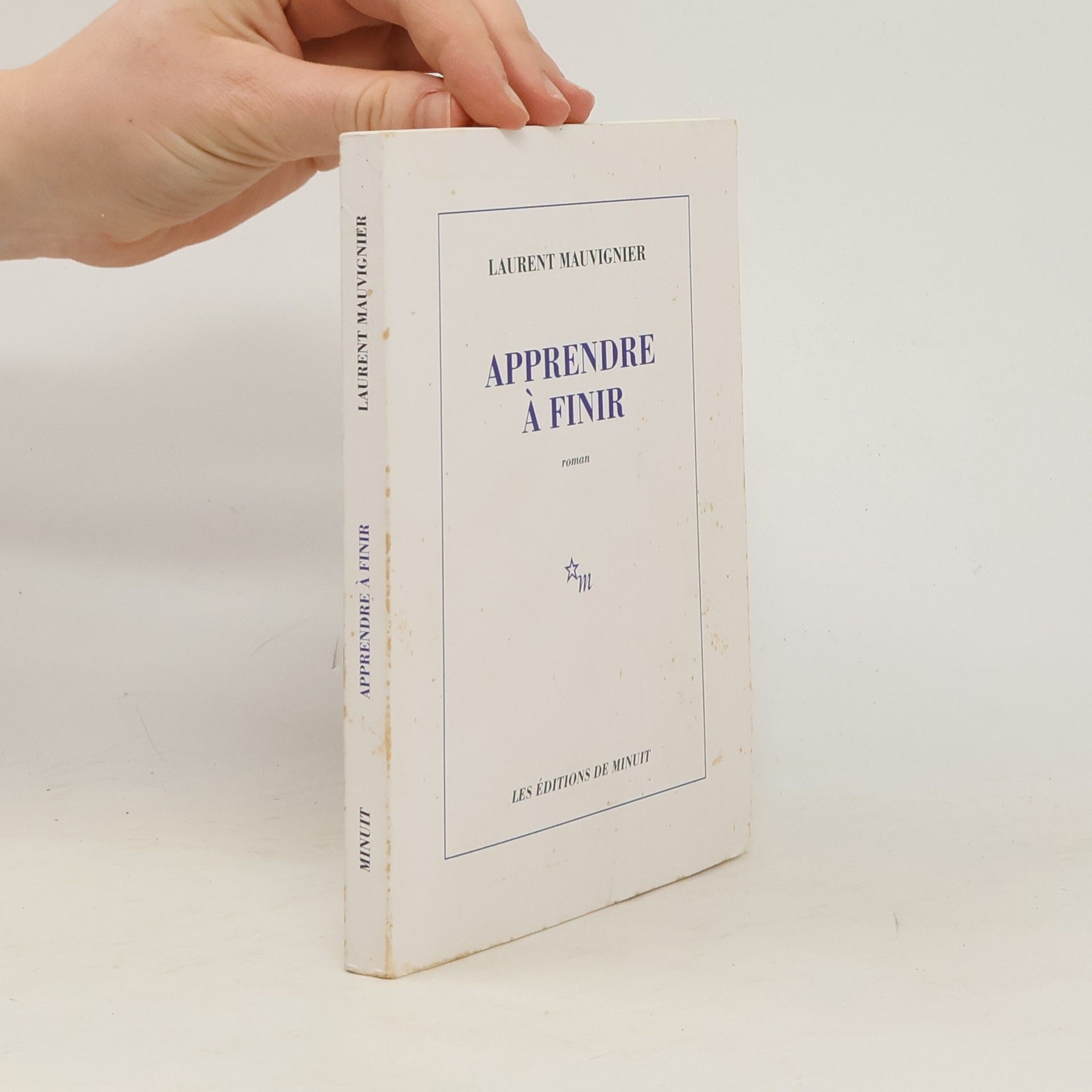Laurent Mauvignier Apprendre à finir
