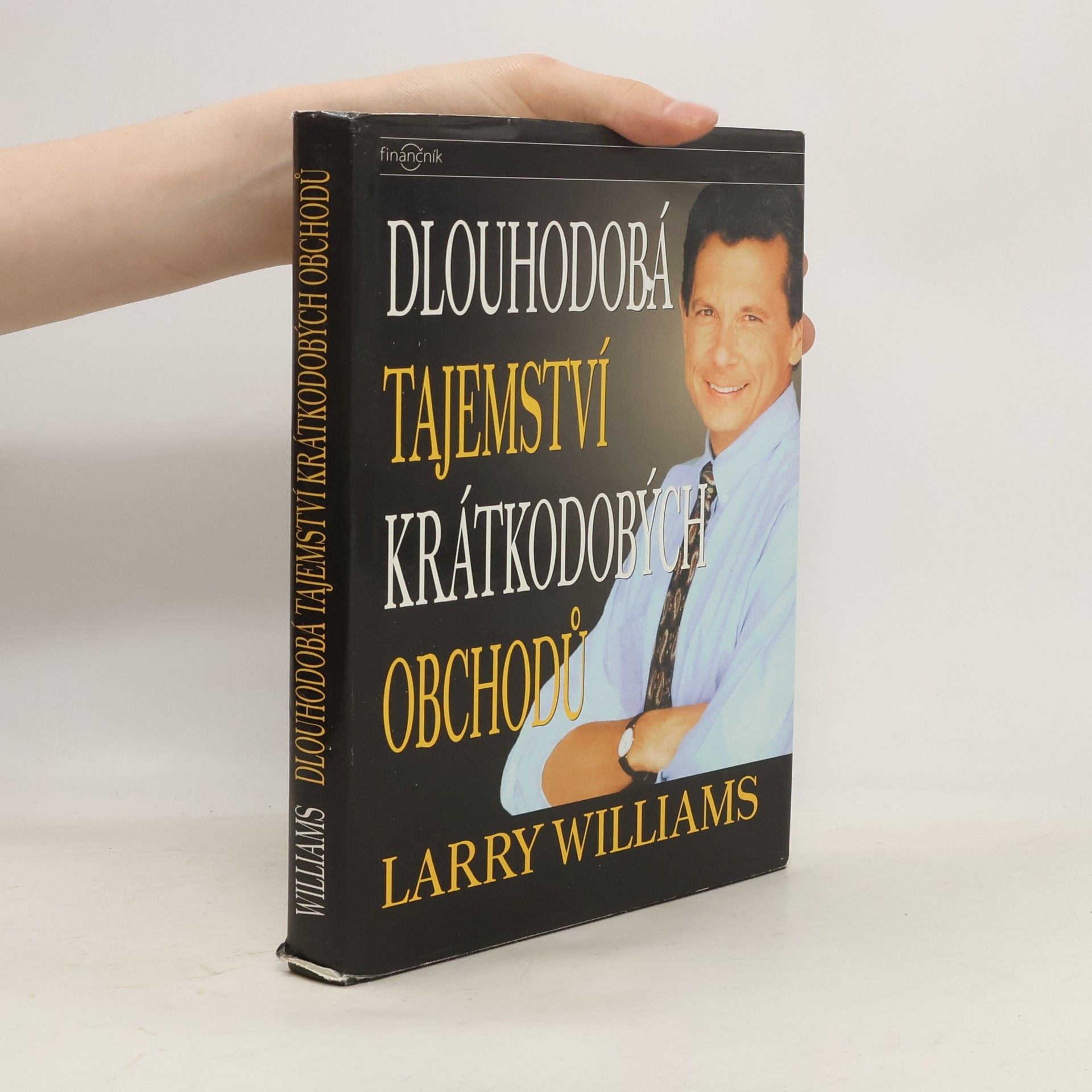 Larry R. Williams Dlouhodobá tajemství krátkodobých obchodů