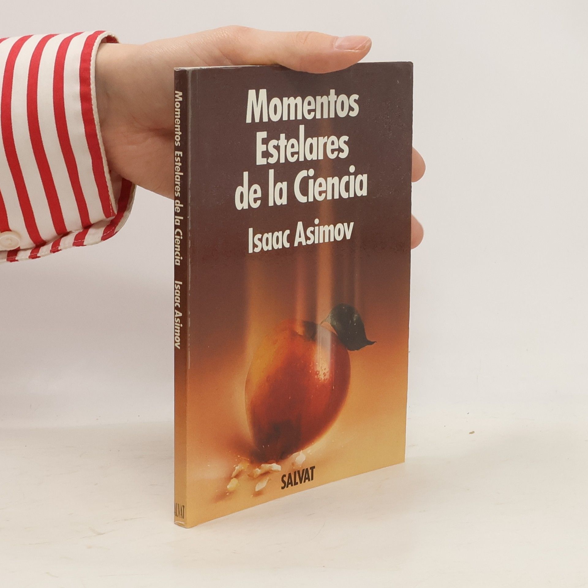 Isaac Asimov Momentos estelares de la ciencia