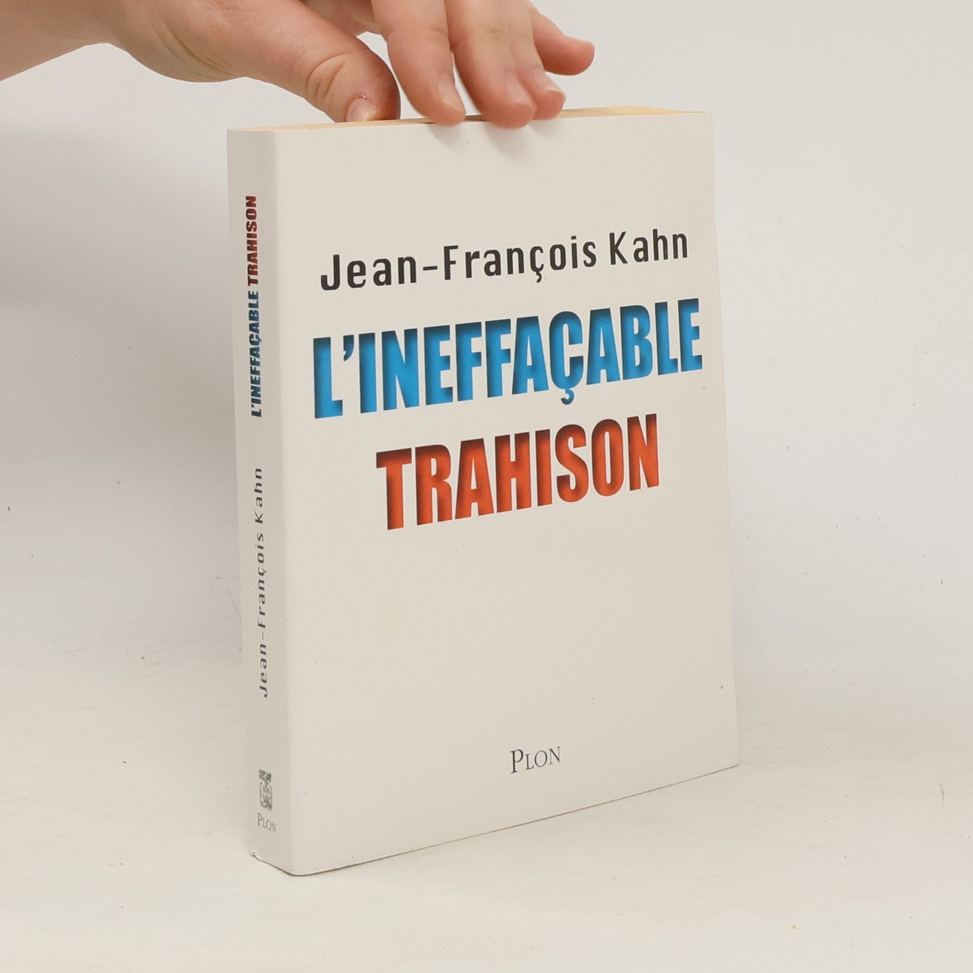 Jean-François Kahn L'ineffaçable trahison