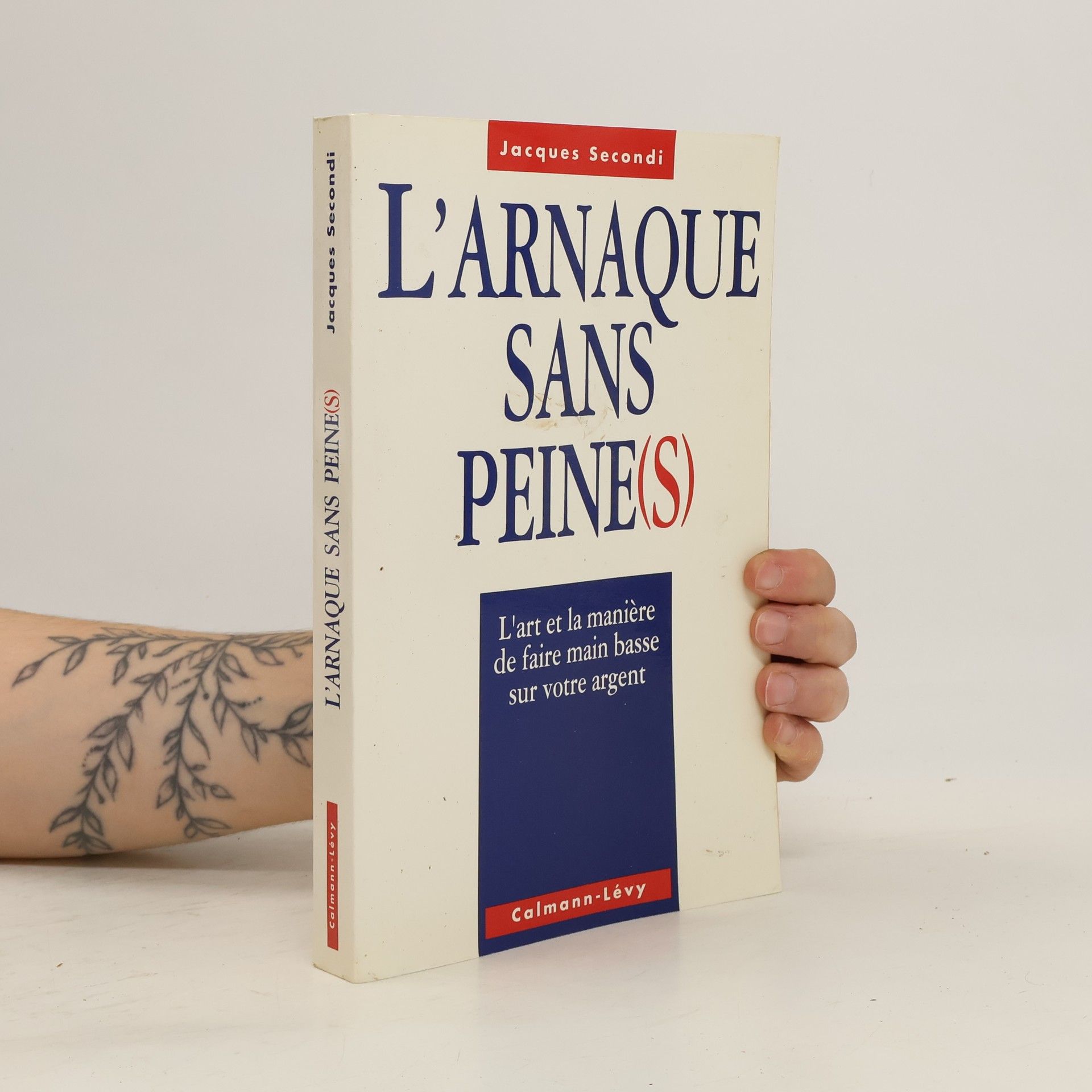 Jacques Secondi L'arnaque sans peine(s)