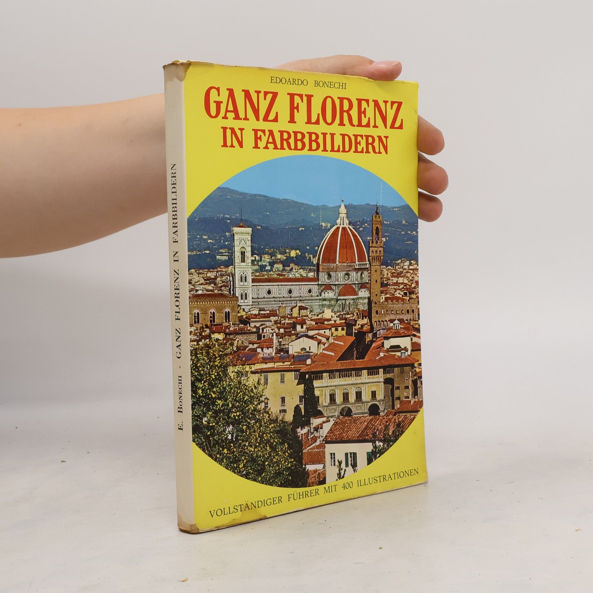 Edoardo Bonechi Ganz Florenz in Farbbildern