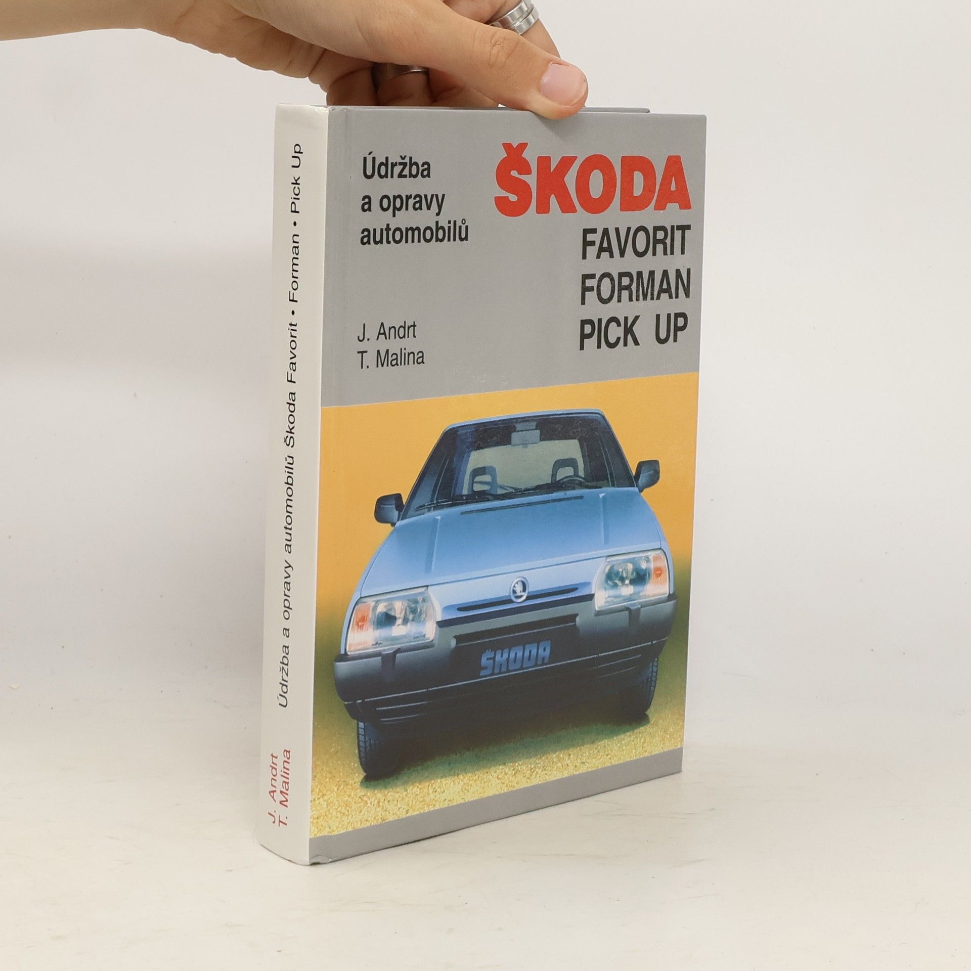 Jaroslav Andrt Škoda : Favorit, Forman, Pick up : údržba a opravy automobilů