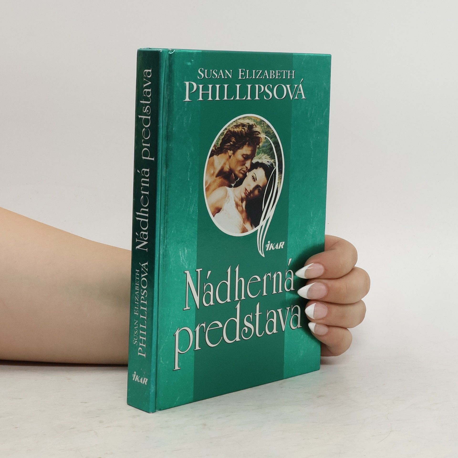 Susane Elizabeth Phillips Nádherná predstava
