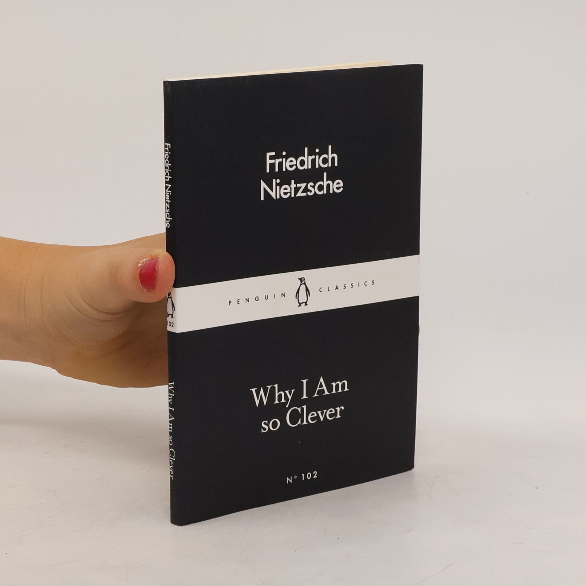 Friedrich Nietzsche Why I Am So Clever