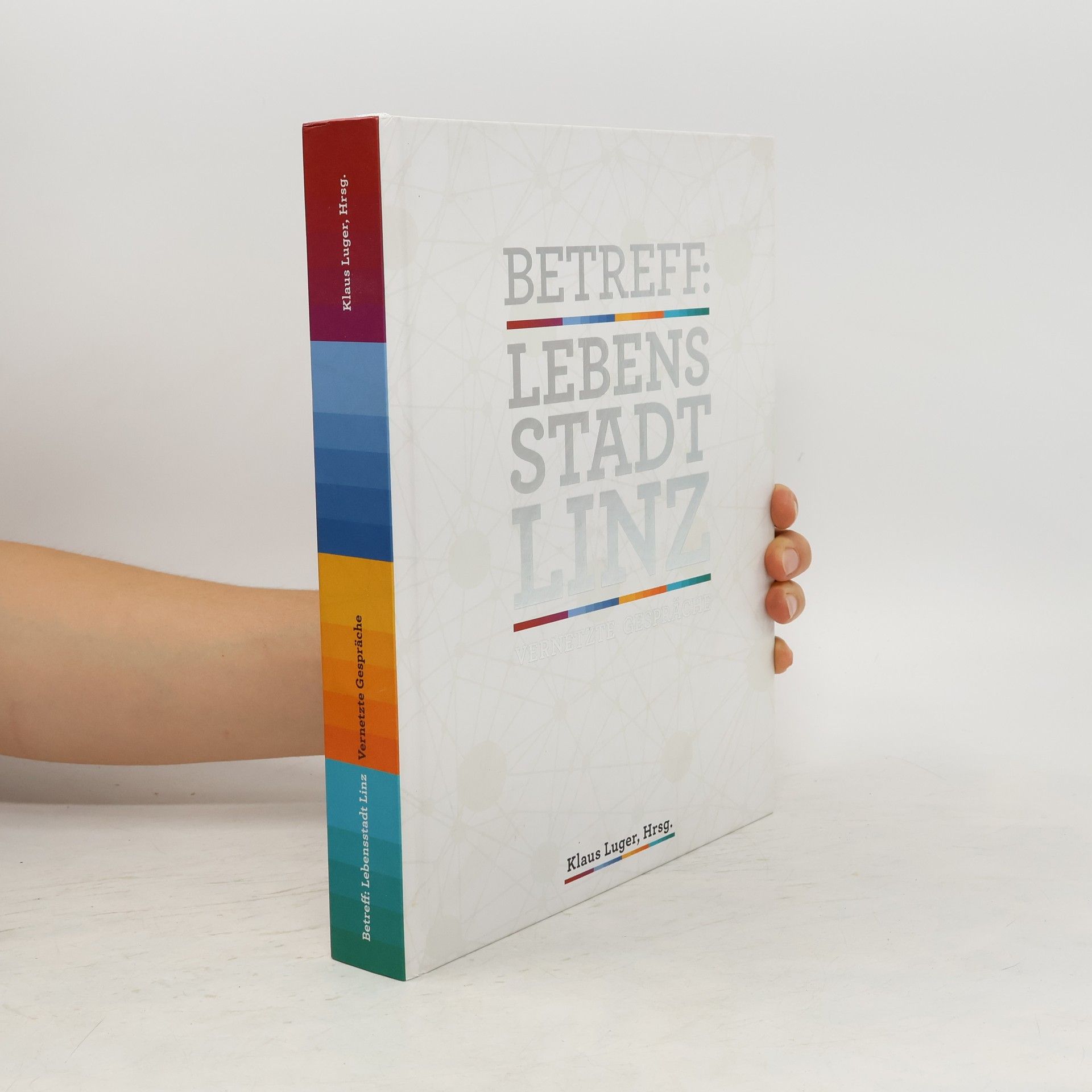 Klaus Luger Betreff Lebensstadt Linz
