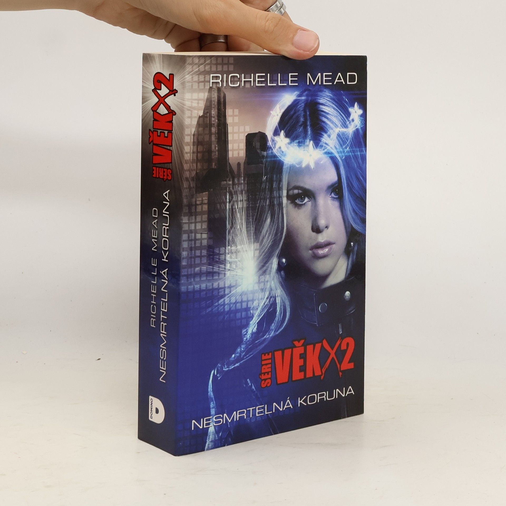 Richelle Mead Nesmrtelná koruna. Věk X. 2. díl
