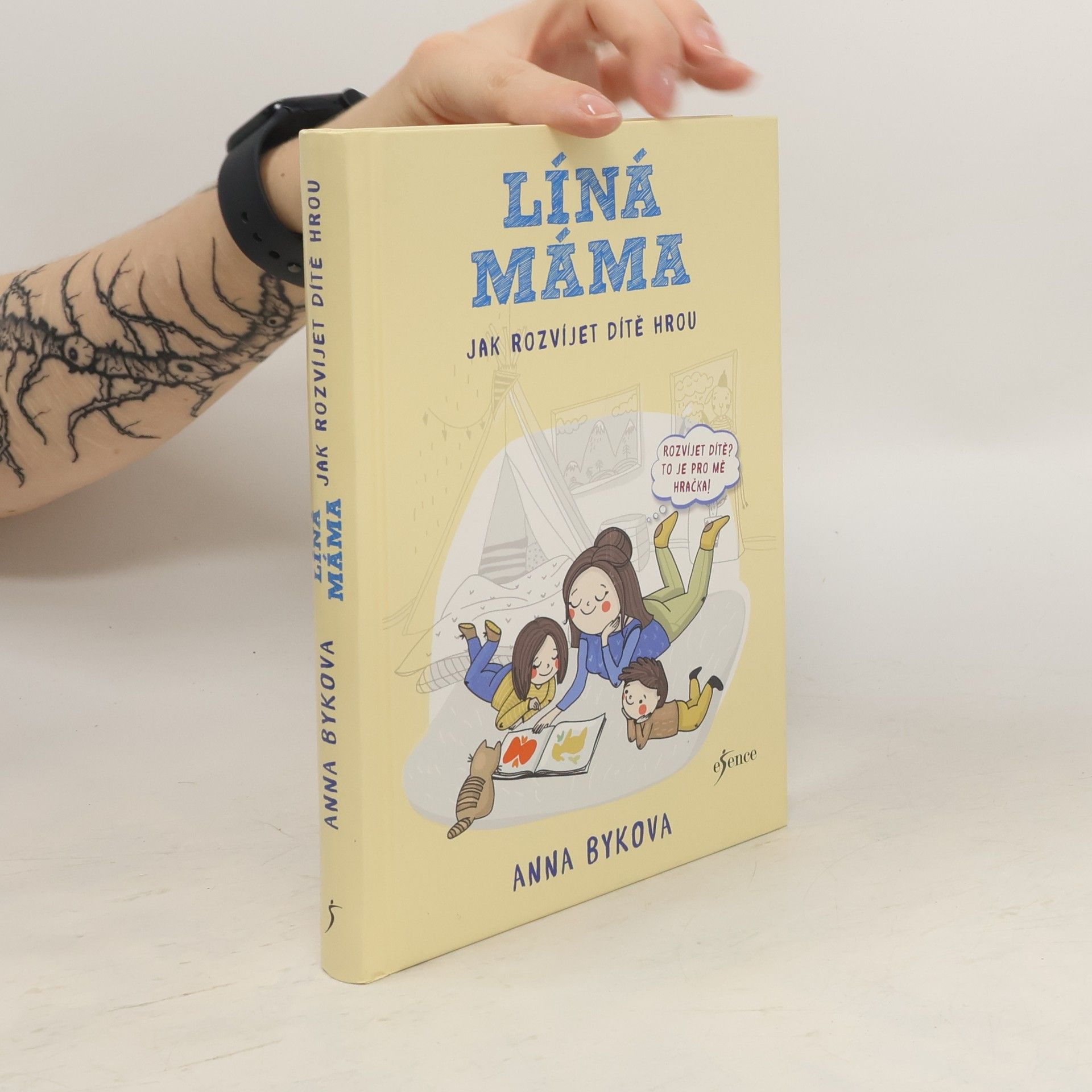 Anna Bykova Líná máma. Jak rozvíjet dítě hrou