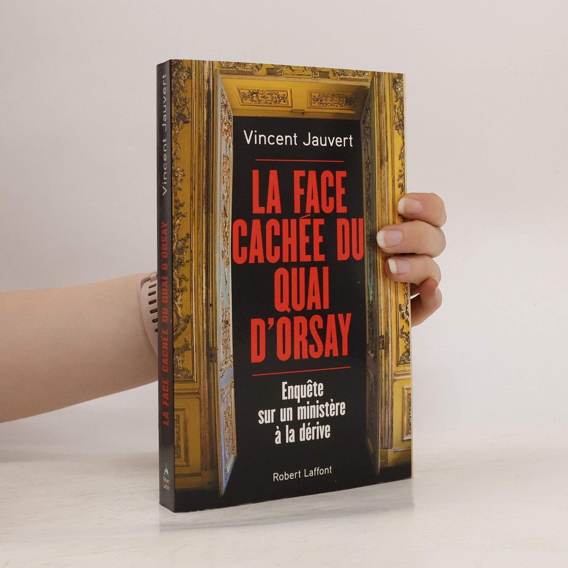 Vincent Jauvert La face cachée du quai d'Orsay