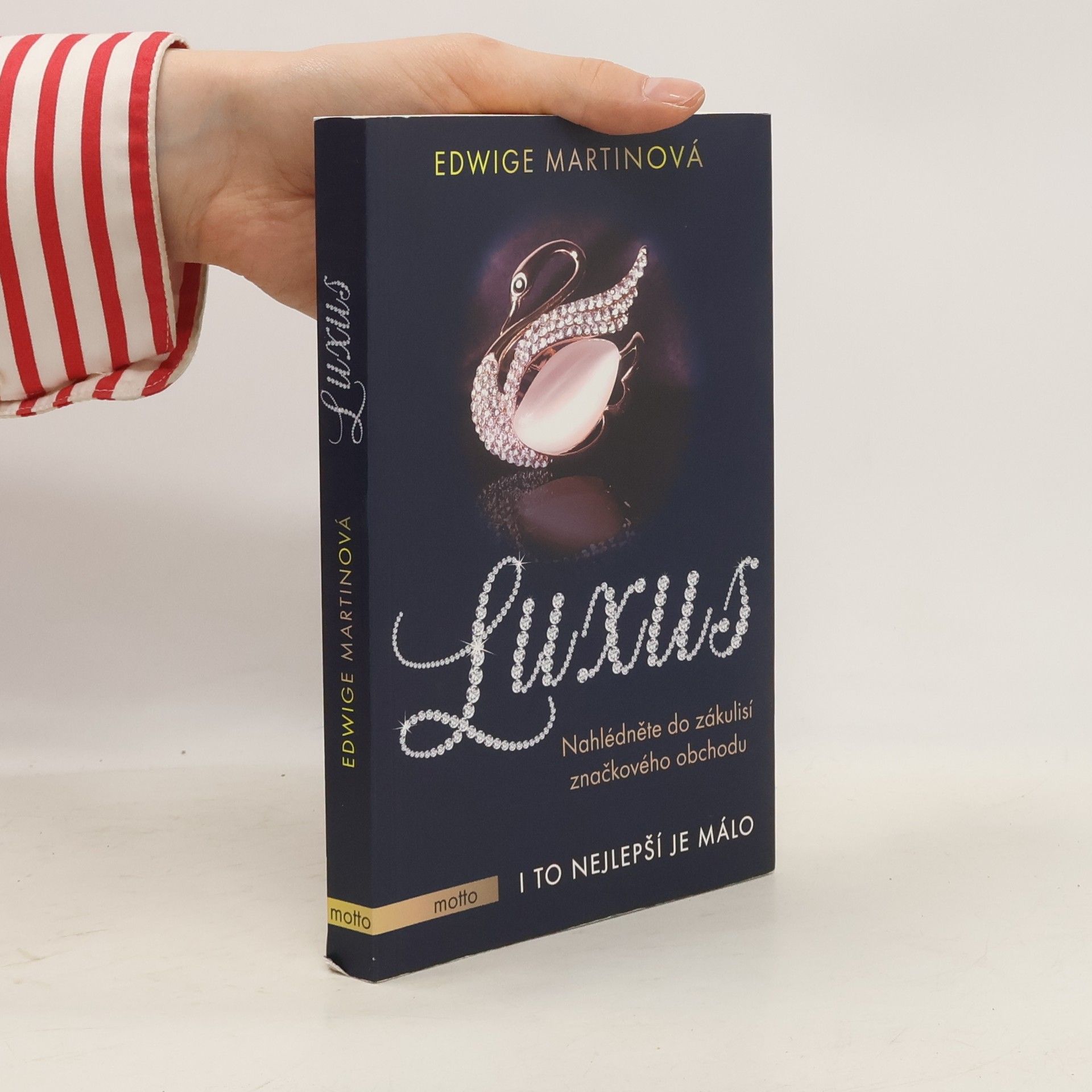 Edwige Martin Luxus : i to nejlepší je málo