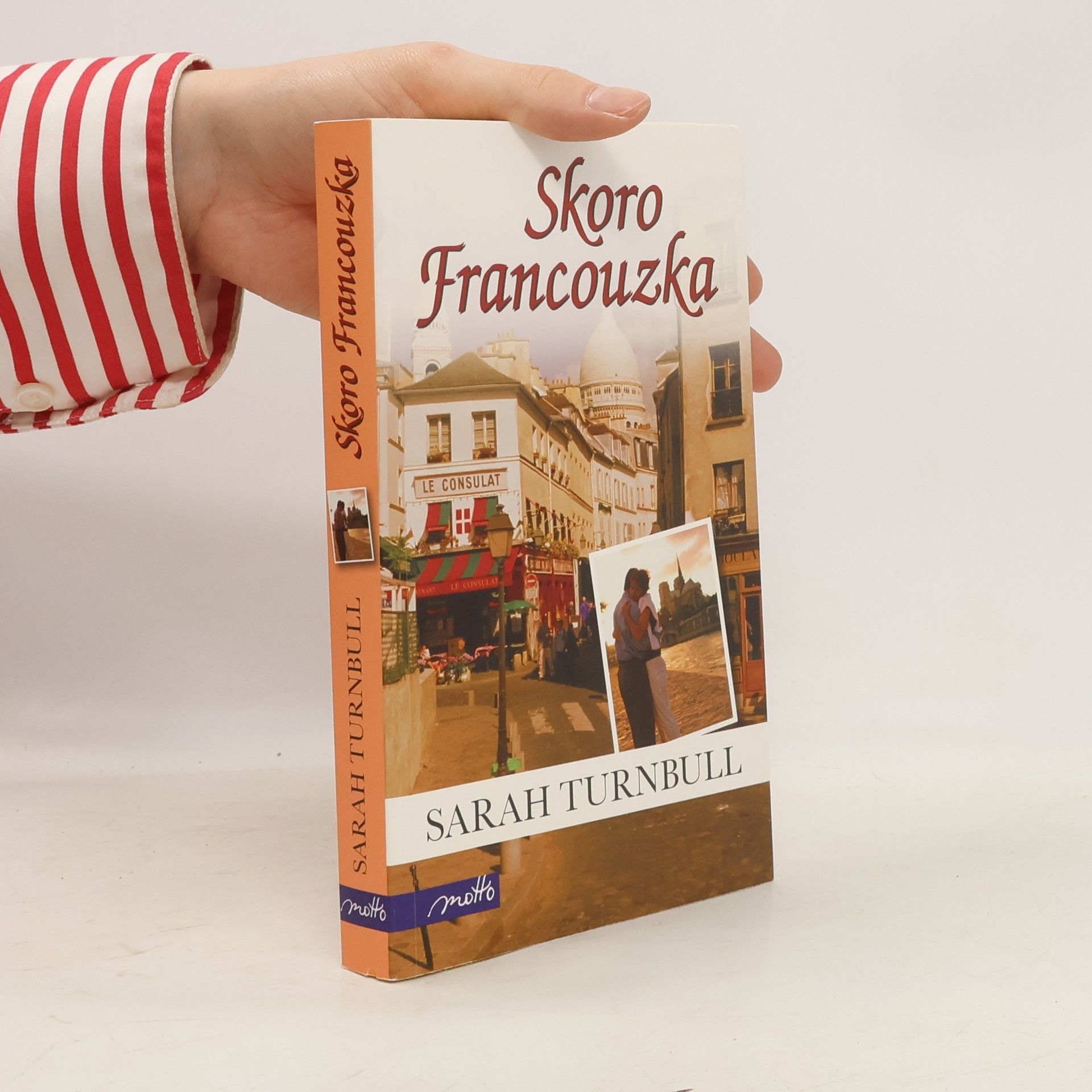 Sarah Turnbull Skoro Francouzka. Nový život v Paříži
