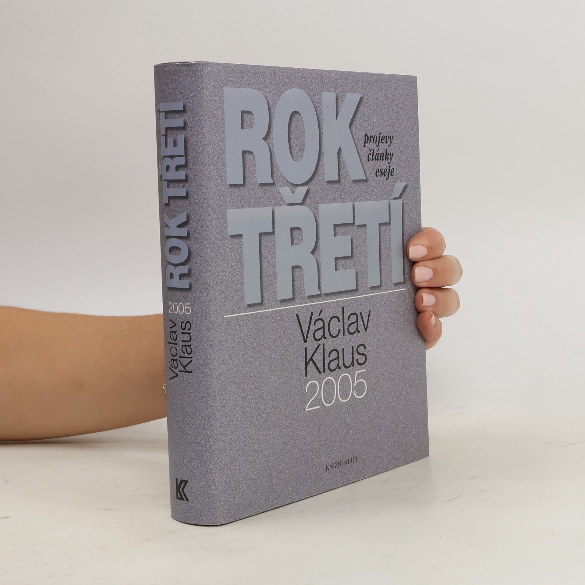 Václav Klaus Václav Klaus. Rok třetí. 2005