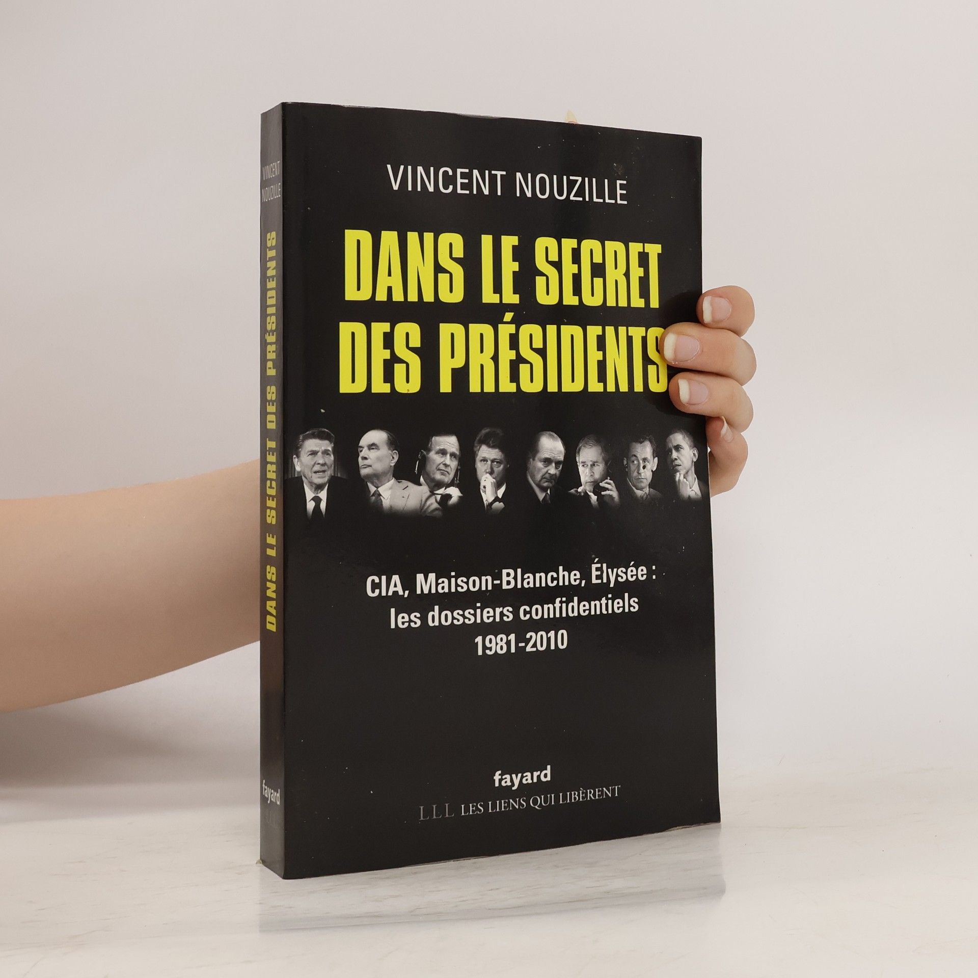 Vincent Nouzille Dans le secret des présidents