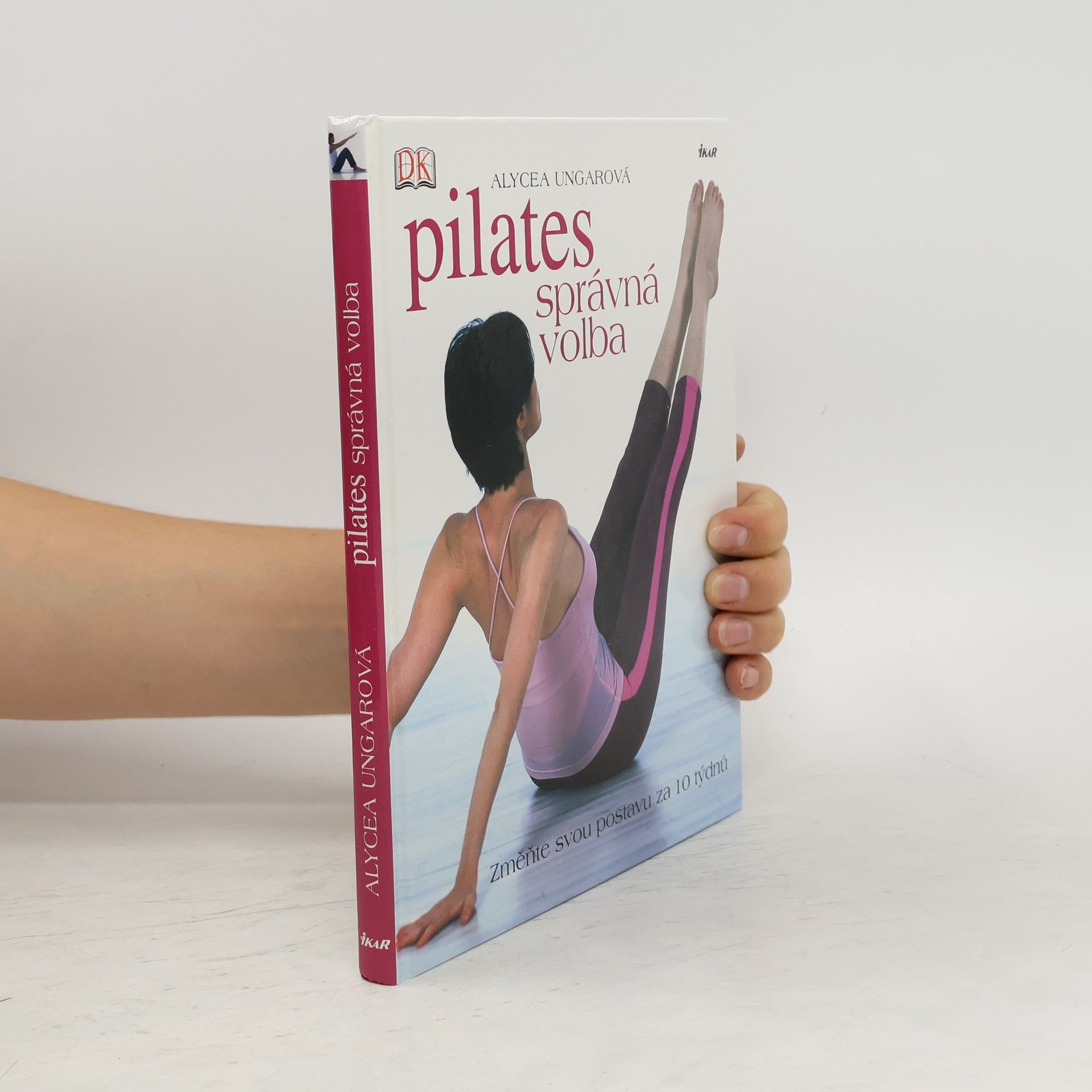 Alycea Ungaro Pilates-správná volba: Změňte svou postavu za 10 týdnů