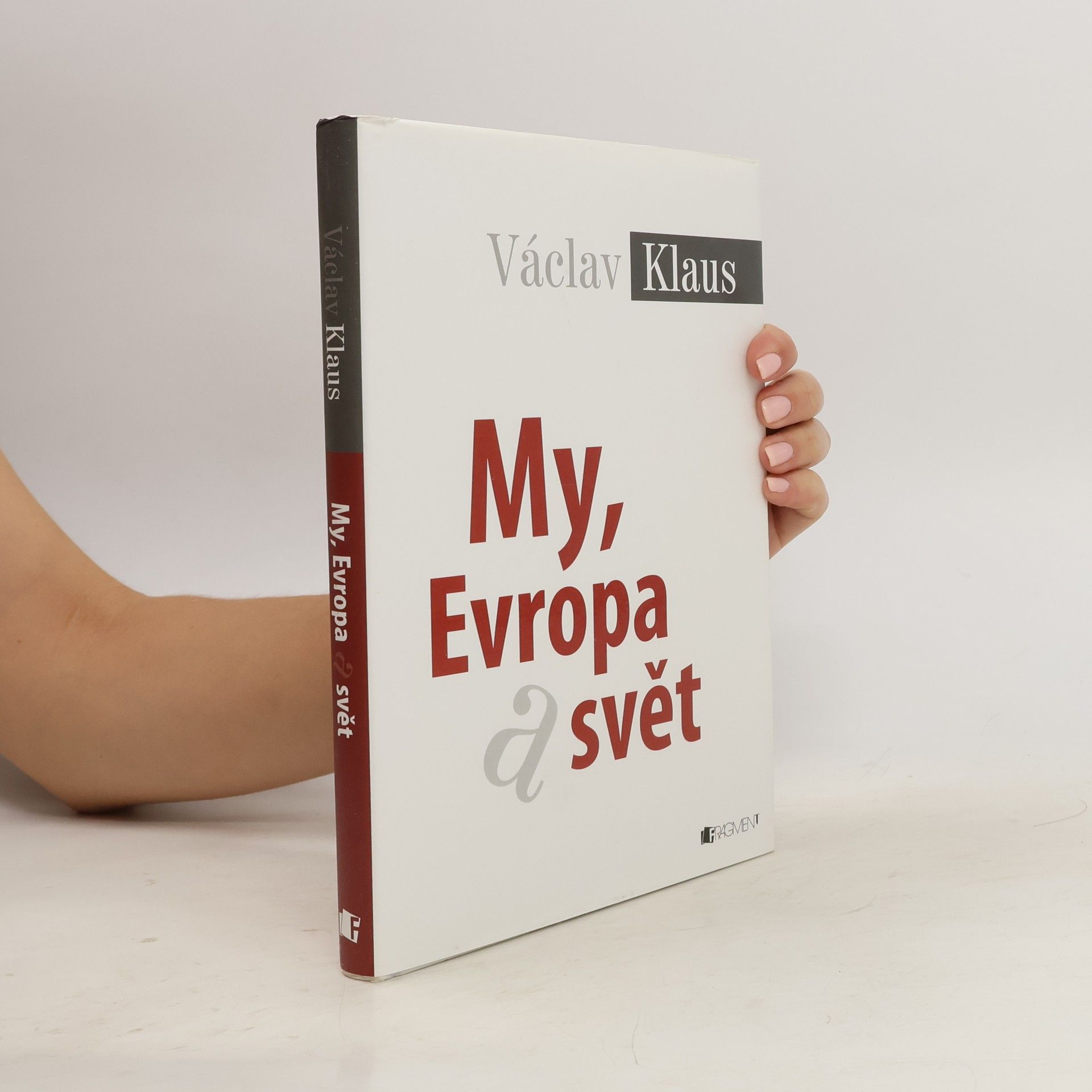 Václav Klaus My, Evropa a svět