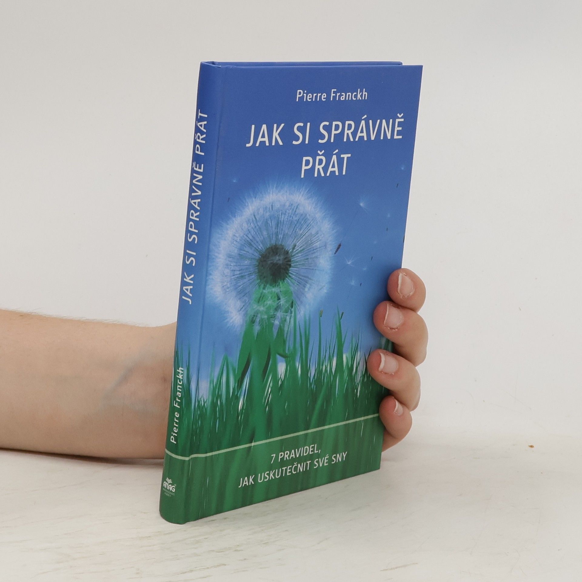 Pierre Franckh Jak si správně přát