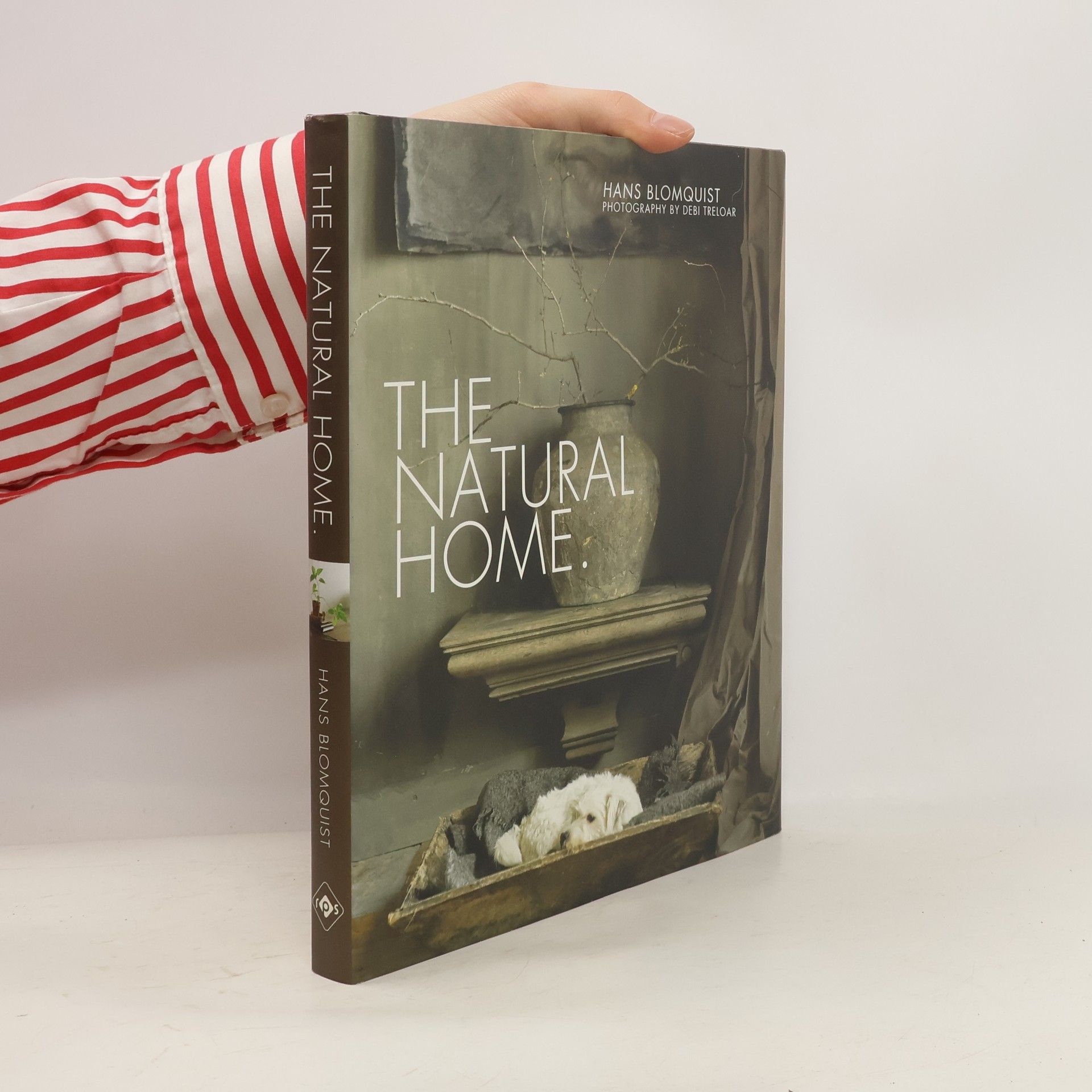 Hans Blomquist The natural home : creative interiors inspired by the beauty of the natural world