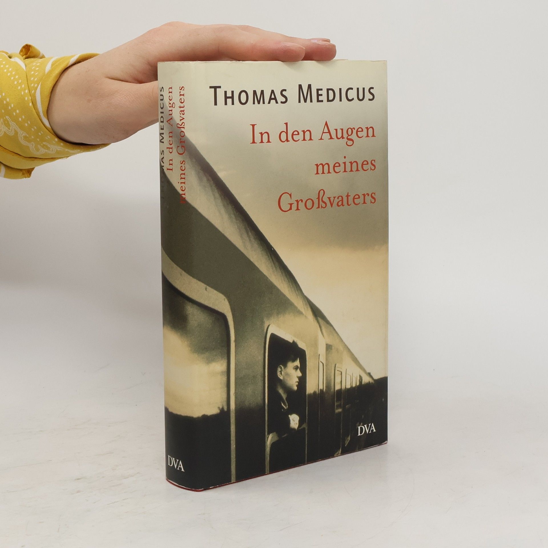 Thomas Medicus In den Augen meines Großvaters