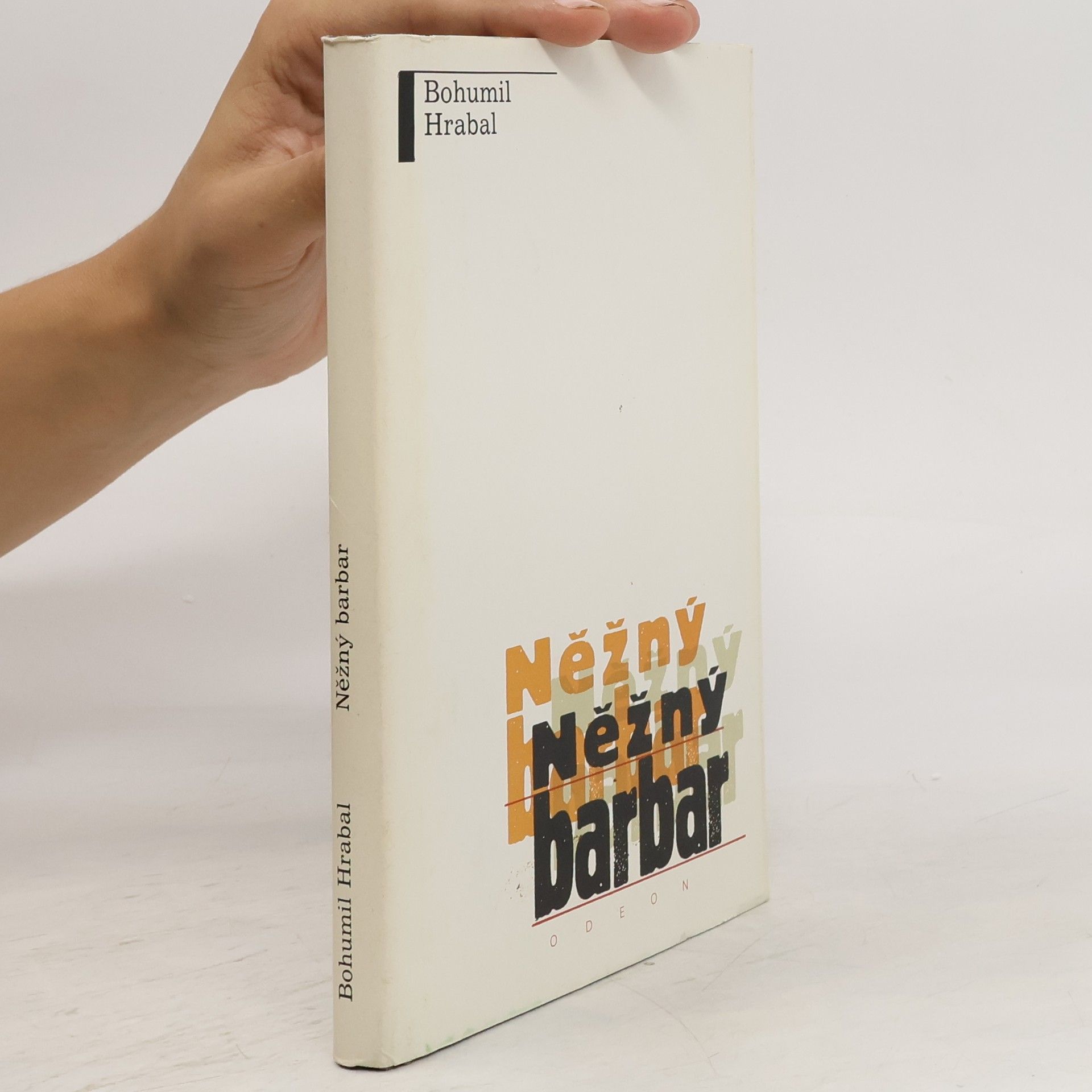 Bohumil Hrabal Něžný barbar