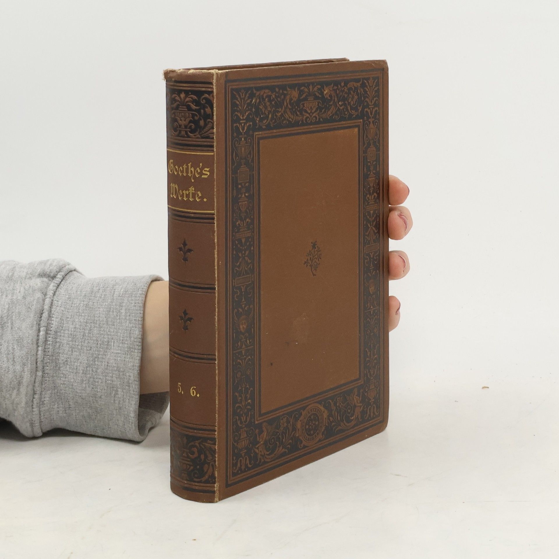 Johann Wolfgang von Goethe Goethes Werke 5-6