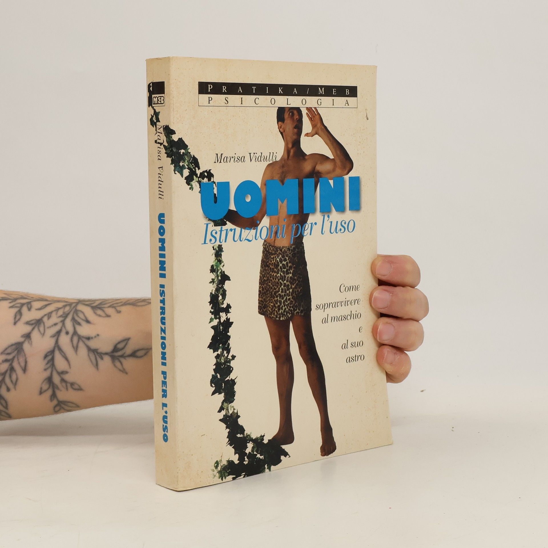 Marisa Vidulli Uomini. Istruzioni per l'uso