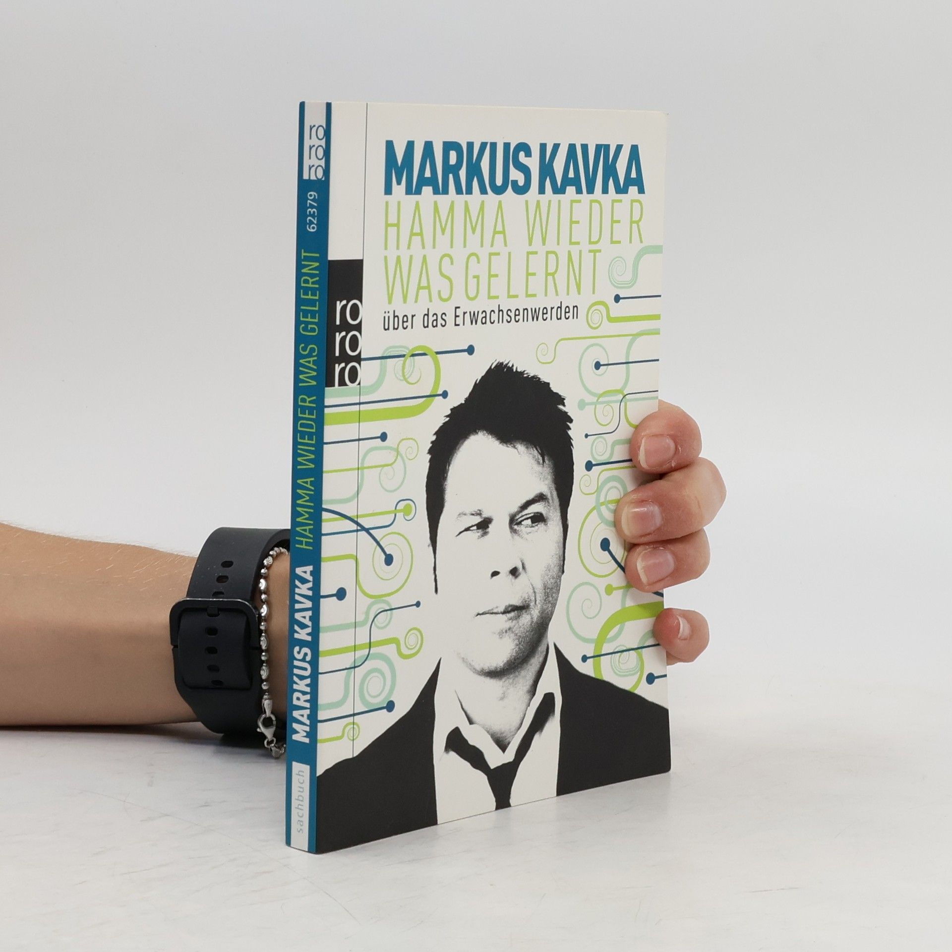 Markus Kavka Hamma wieder was gelernt. Über das Erwachsenwerden