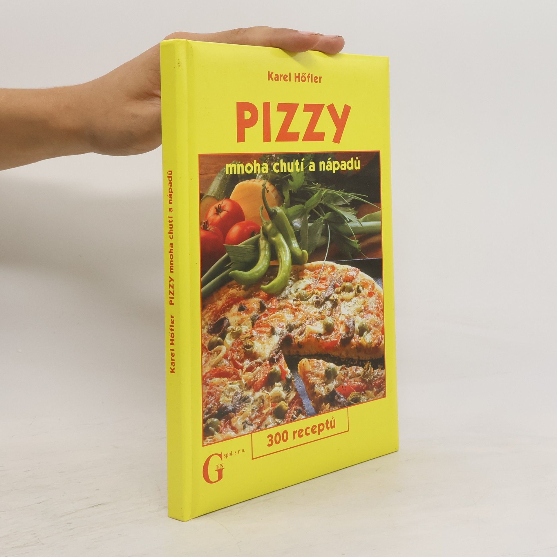 Pizzy mnoha chutí a nápadů. 300 receptů