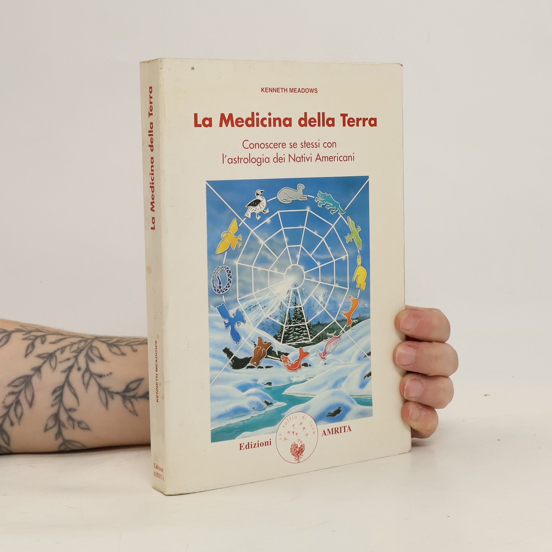 Kenneth Meadows La medicina della terra. Conoscere se stessi con l'astrologia dei nativi americani
