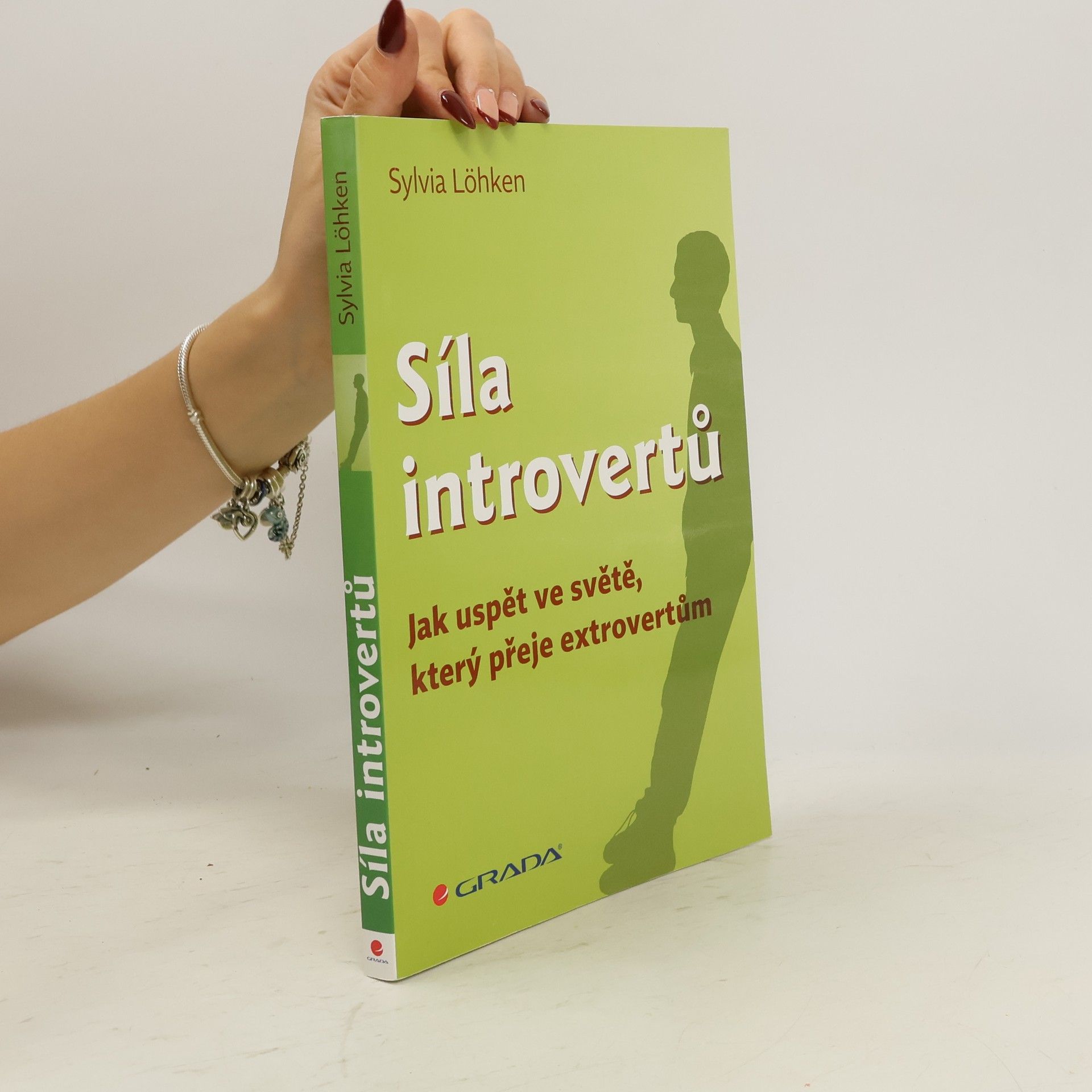 Sylvia Löhken Síla introvertů. Jak uspět ve světě, který přeje extrovertům
