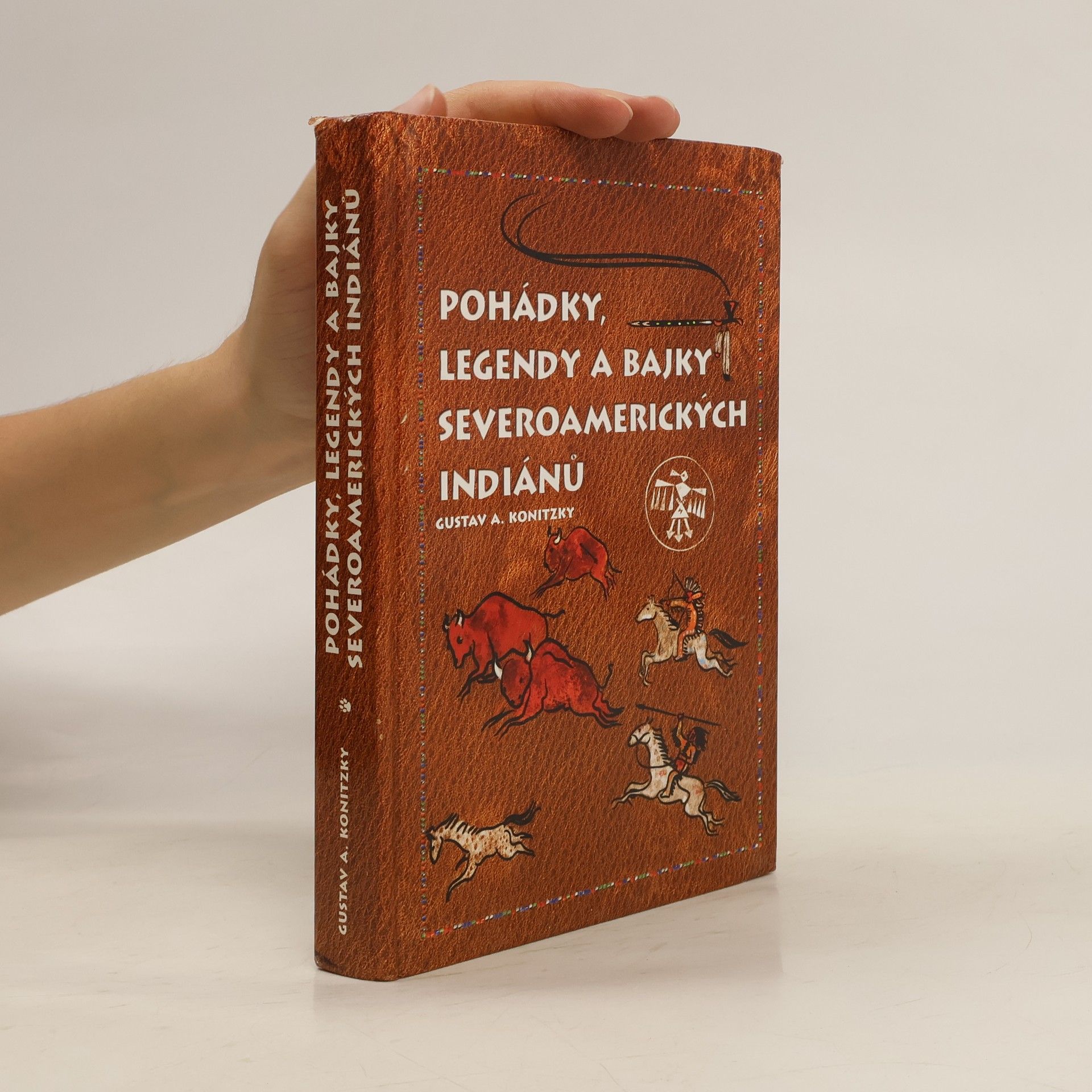 Gustav A. Konitzky Pohádky, legendy a bajky severoamerických Indiánů