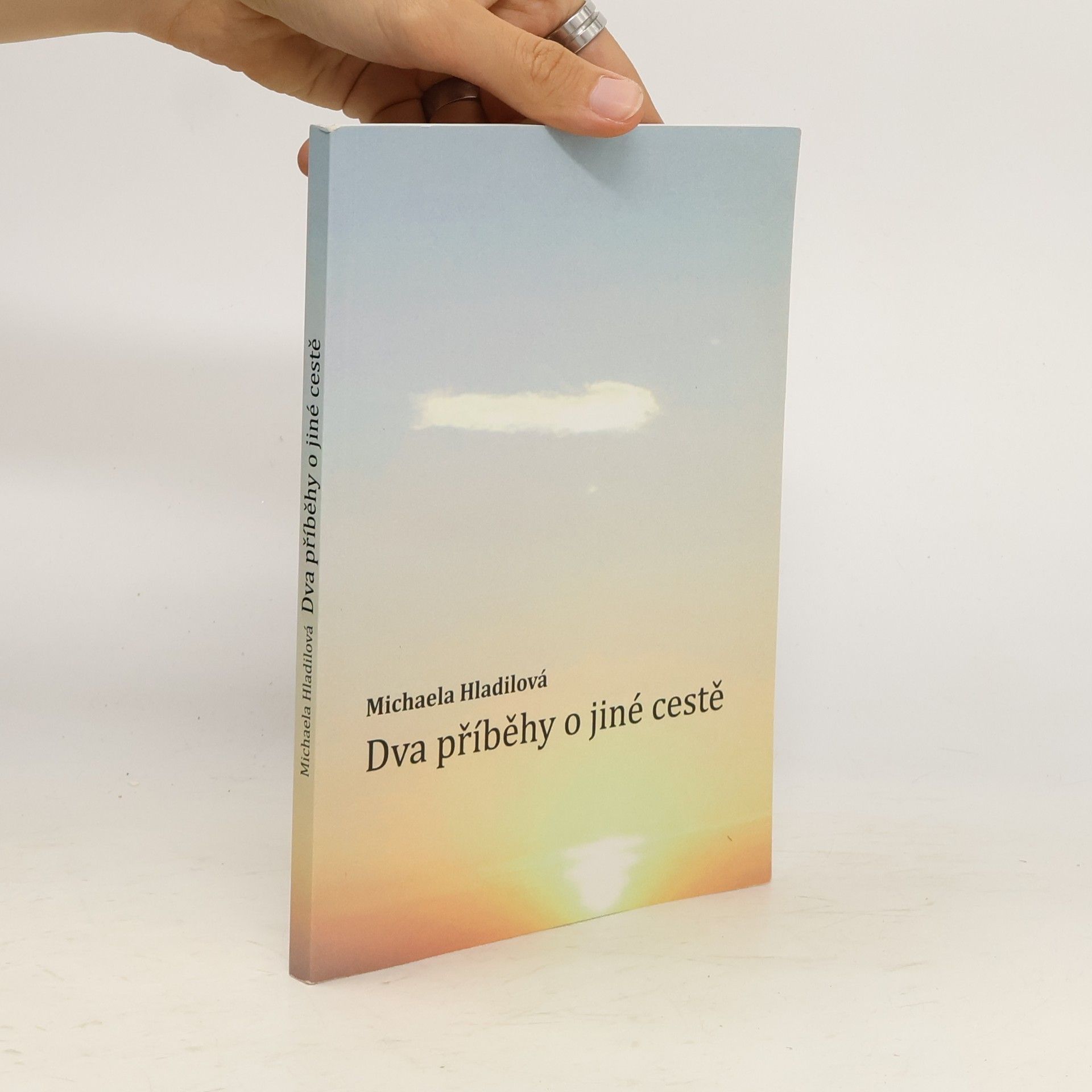 Michaela Hladilová Dva příběhy o jiné cestě
