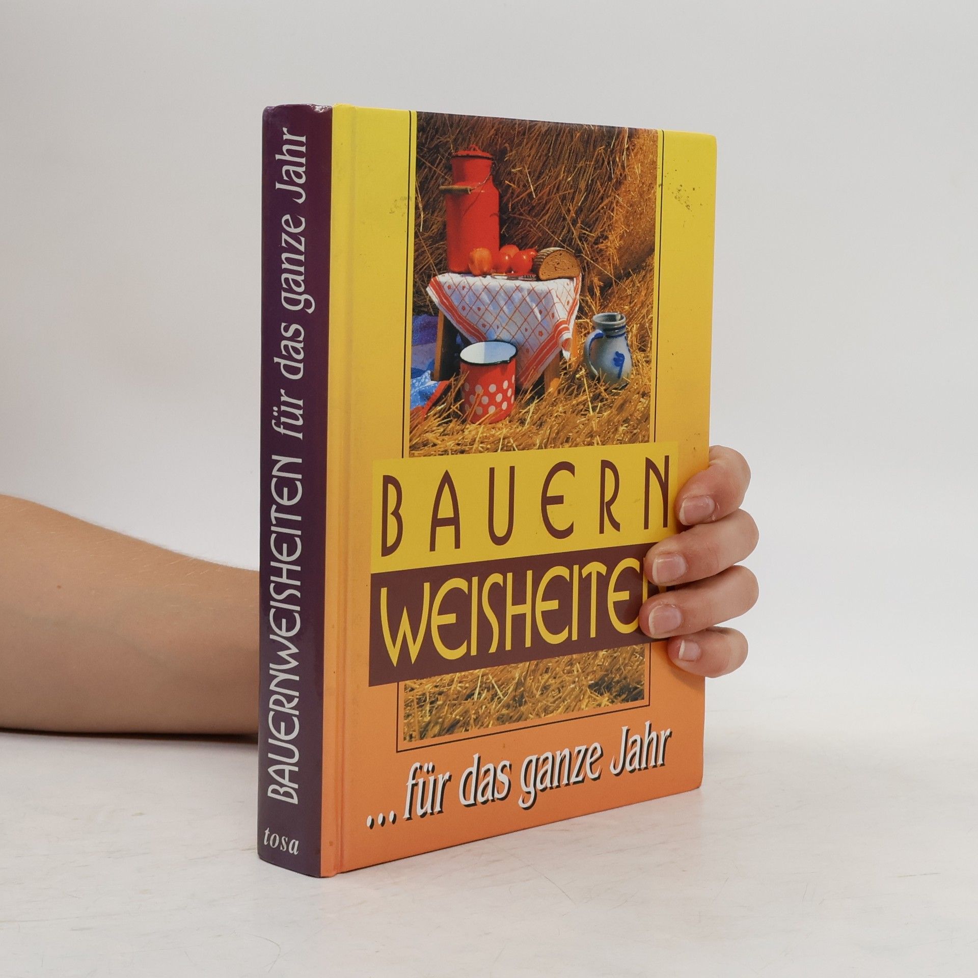 kolektiv Bauernweisheiten für das ganze Jahr