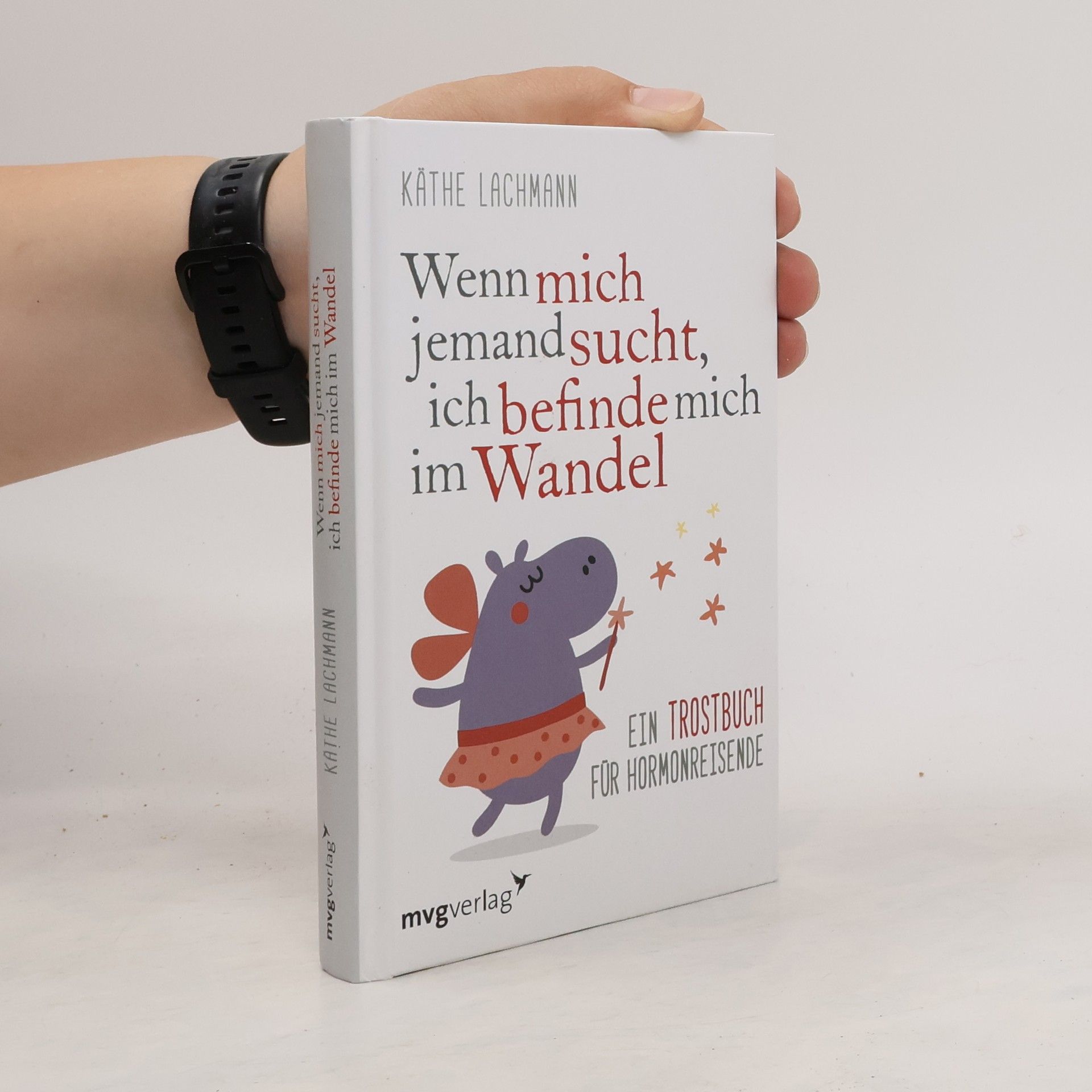 Käthe Lachmann Wenn mich jemand sucht, ich befinde mich im Wandel