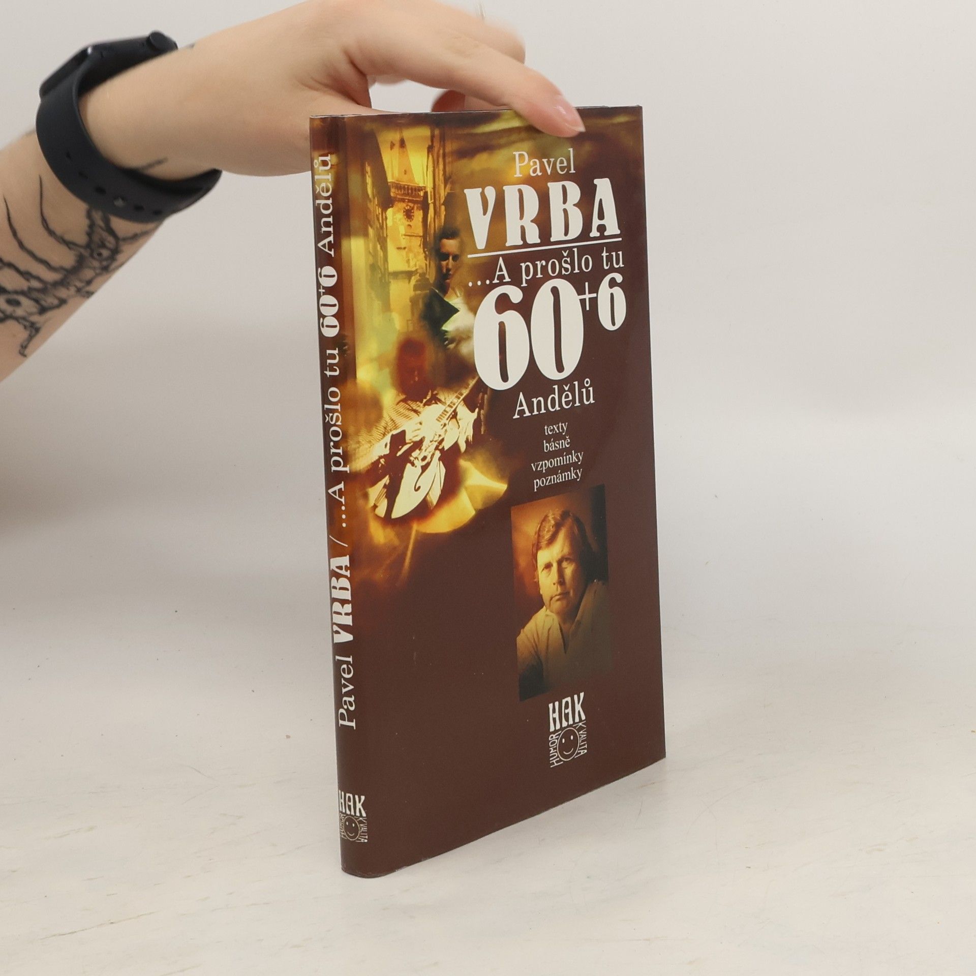 Pavel Vrba A prošlo tu 60+6 Andělů
