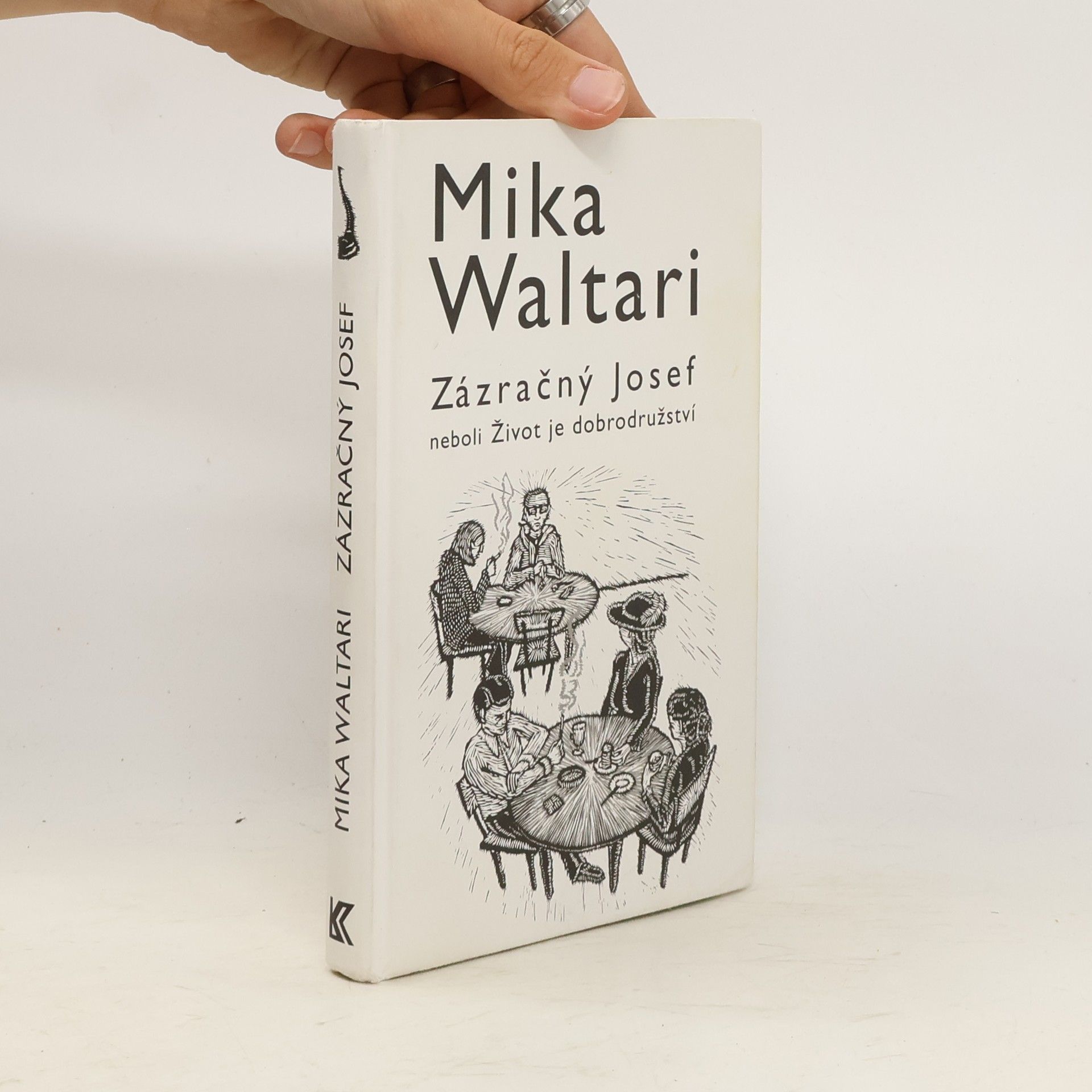 Mika Waltari Zázračný Josef, neboli, Život je dobrodružství
