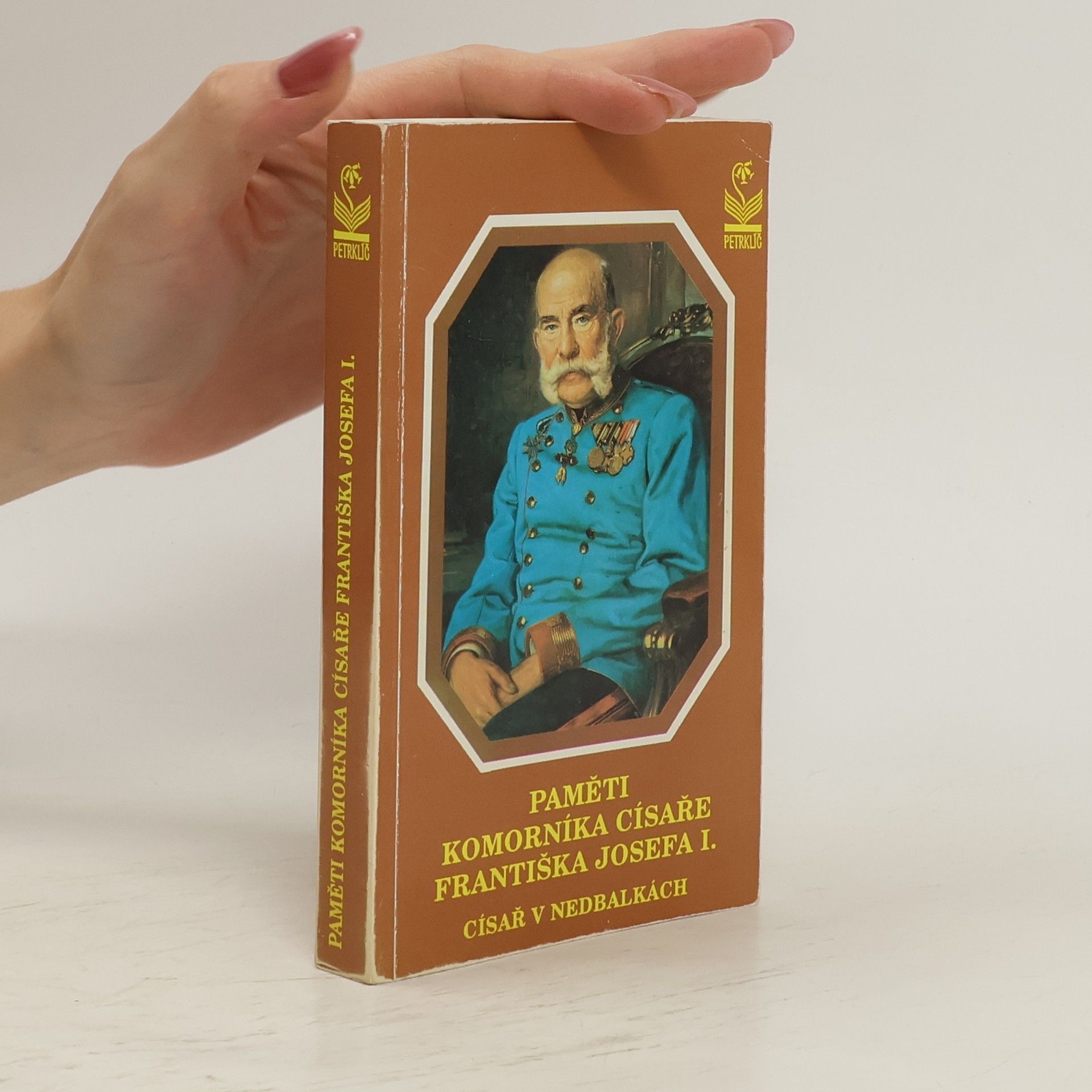 Eugen Ketterl Paměti komorníka císaře Františka Josefa I.