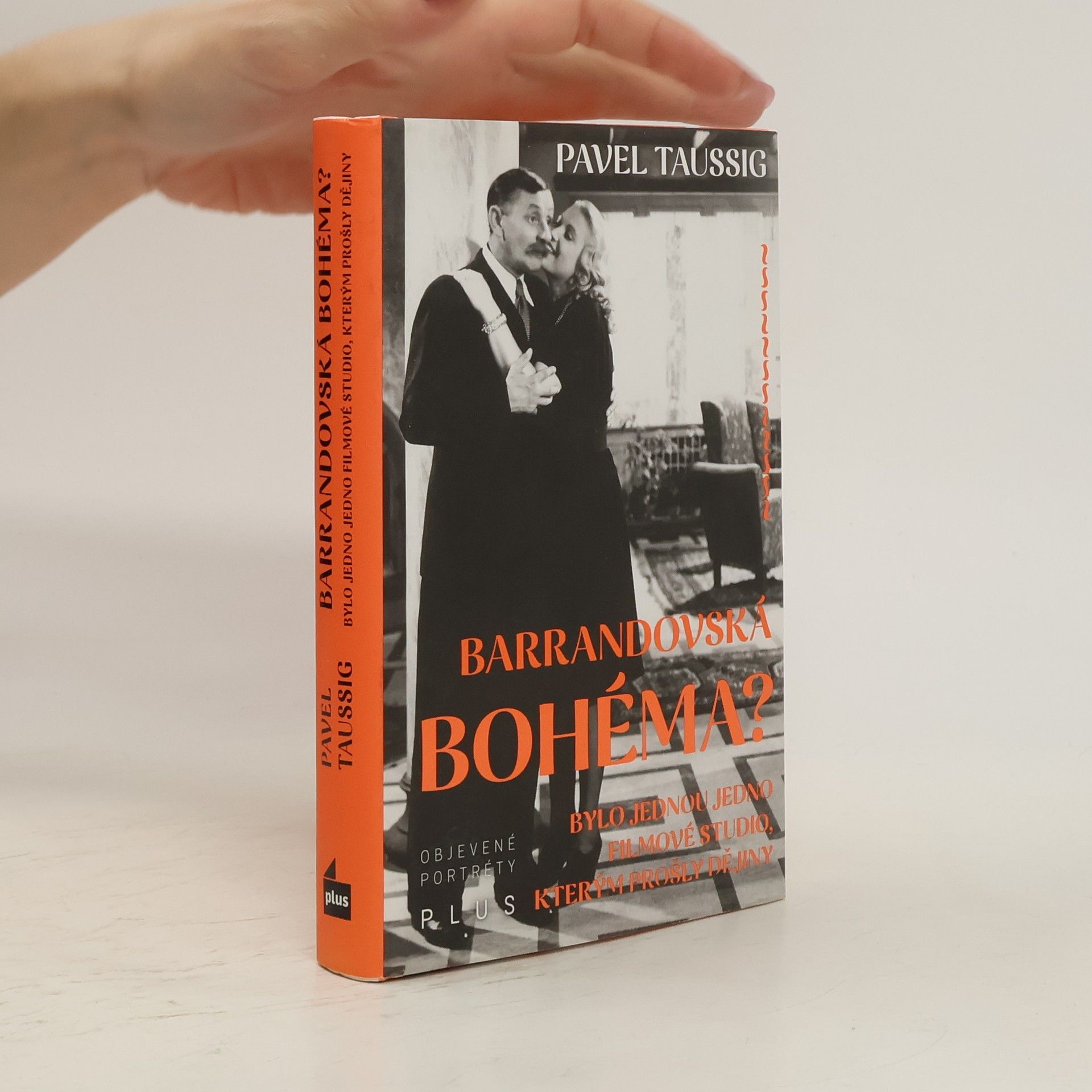Pavel Taussig Barrandovská bohéma? Bylo jednou jedno filmové studio, kterým prošly dějiny
