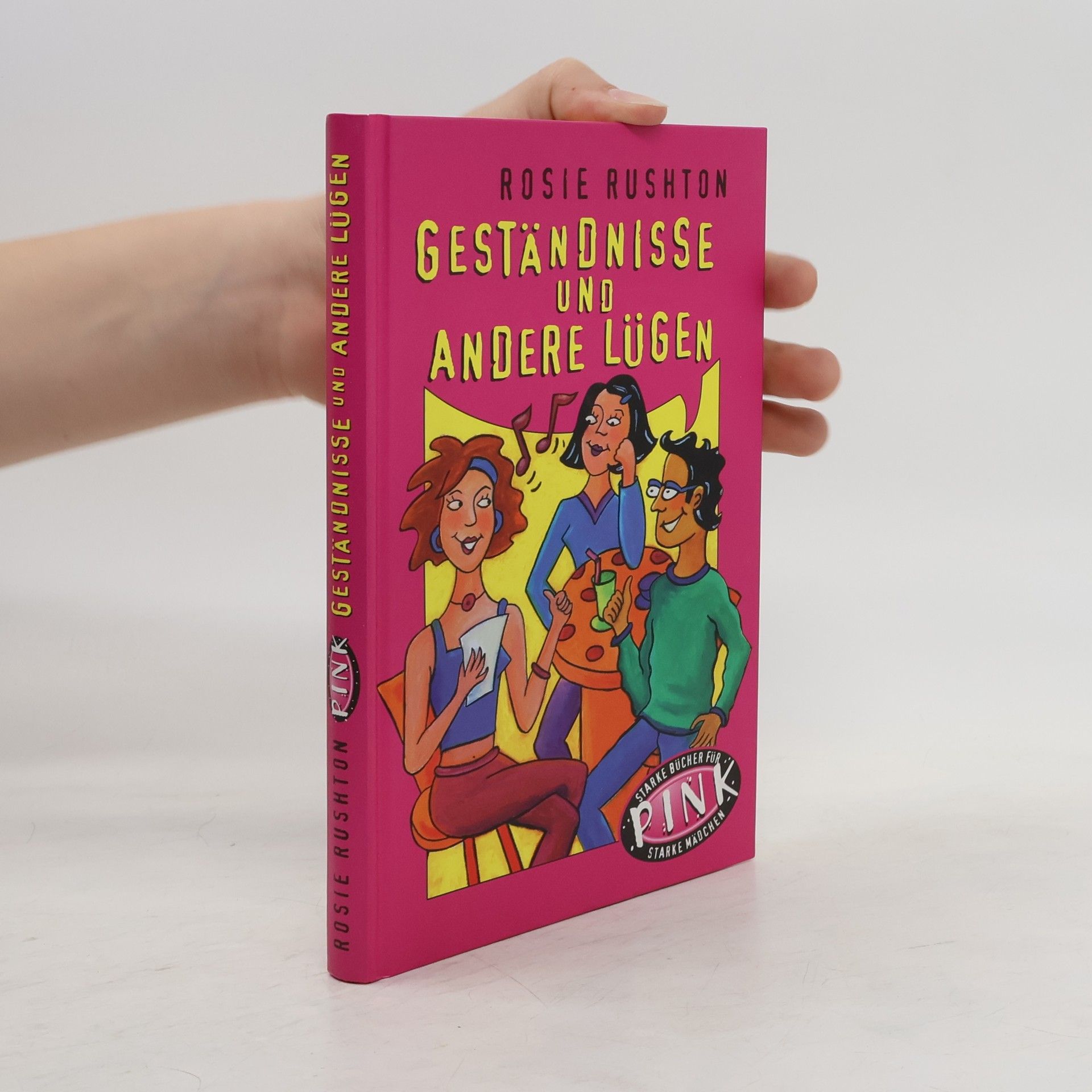 Rosie Rushton Geständnisse und andere Lügen