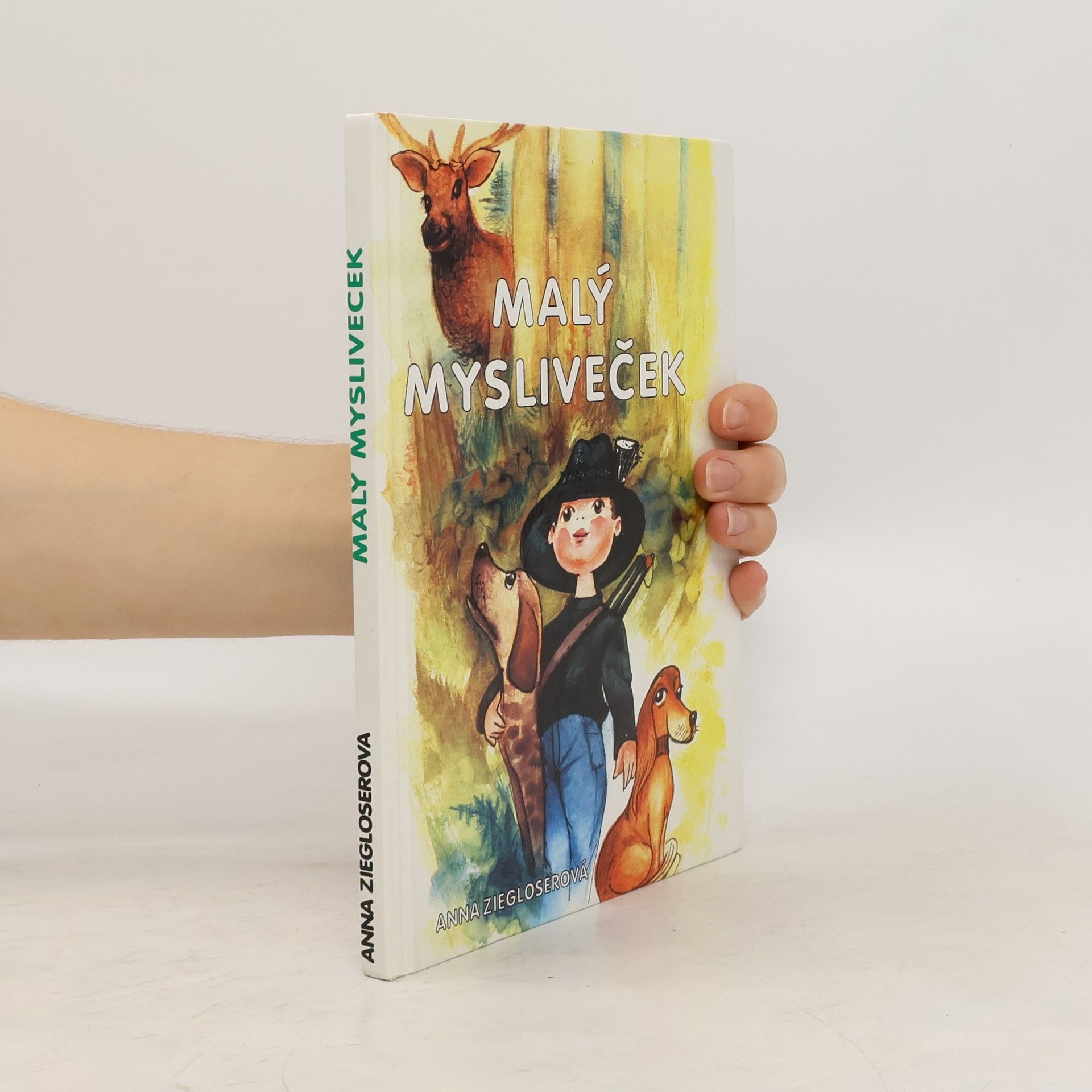 Ziegloserová Anna Malý mysliveček