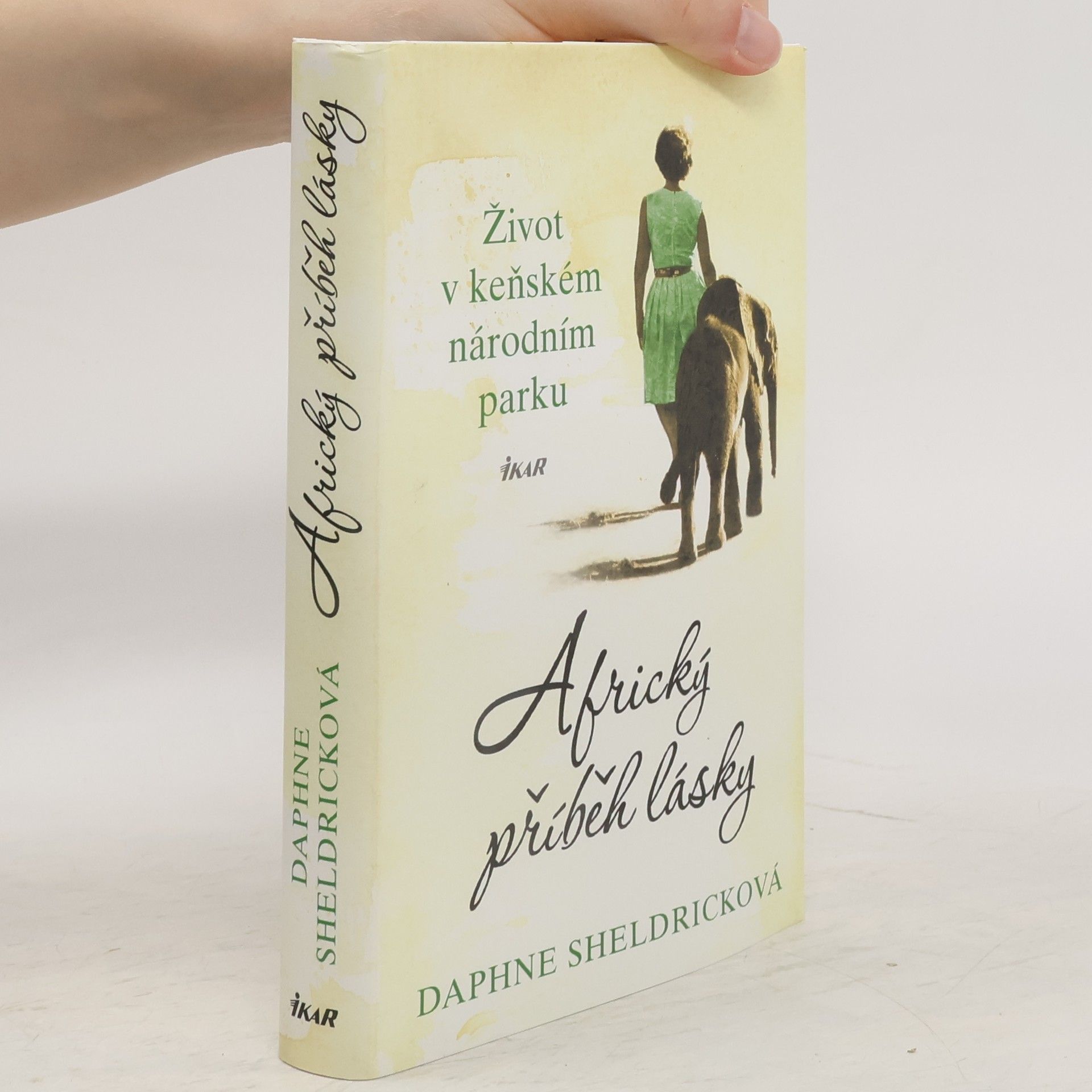 Daphne Sheldrick Africký příběh lásky : Život v keňském národním parku