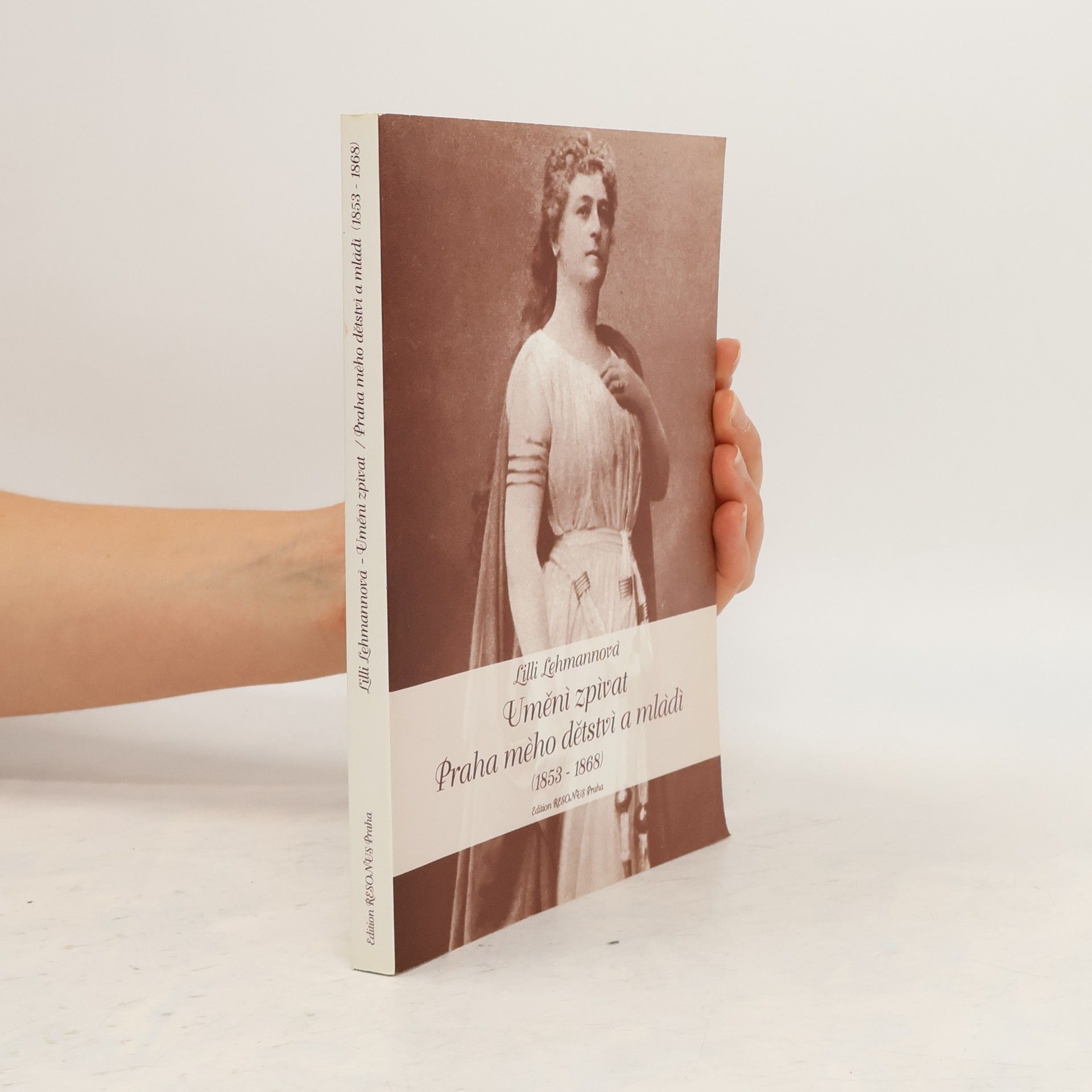 Lilli Lehmann Umění zpívat ; Praha mého dětství a mládí (1853-1868)